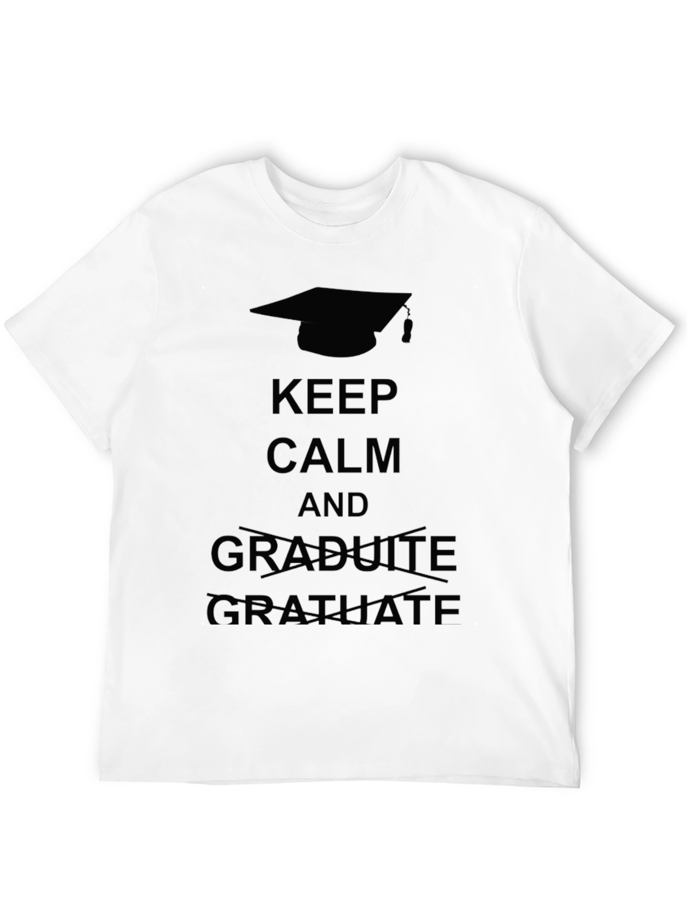 Keep Calm and Graduate T-Shirt