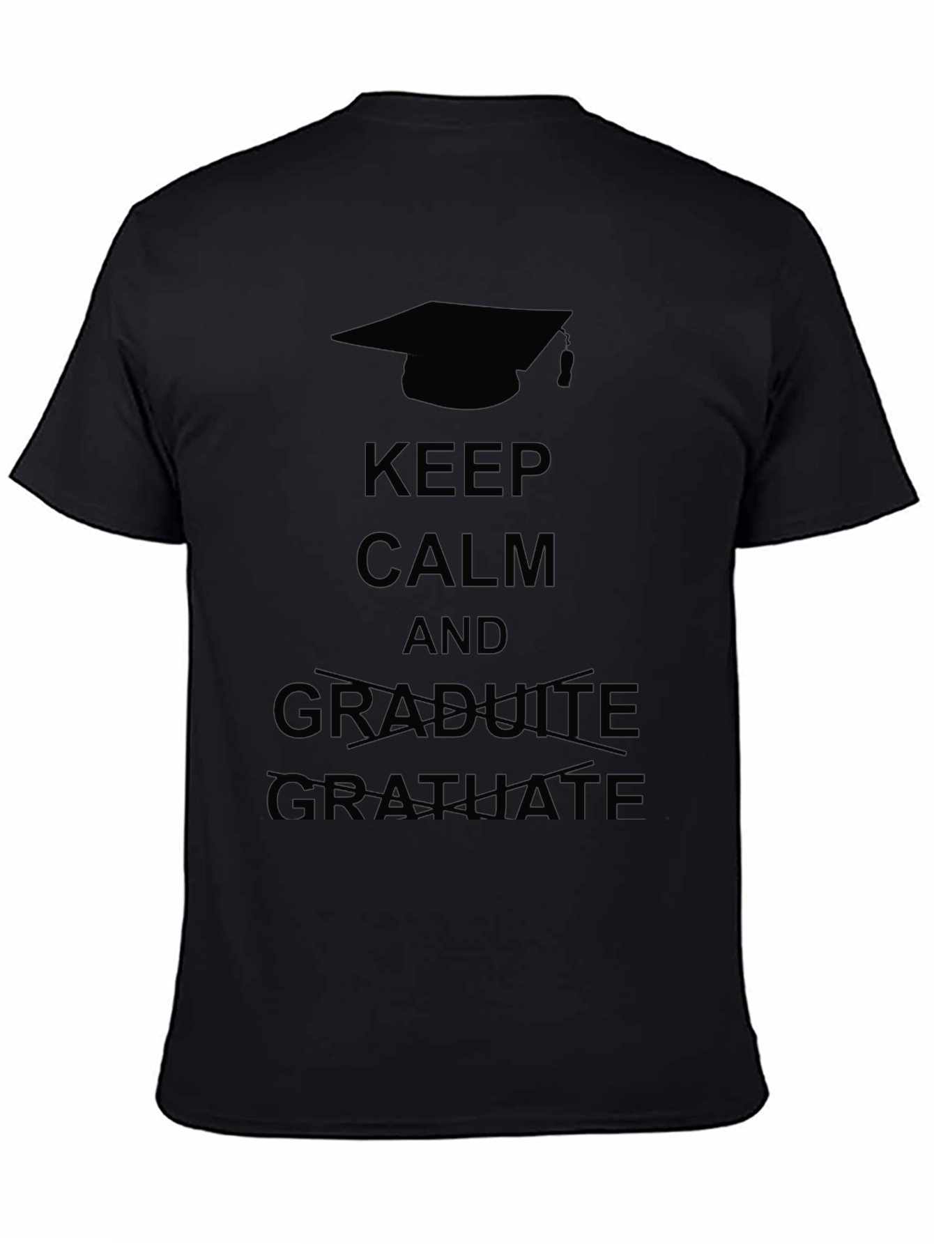 Keep Calm and Graduate T-Shirt
