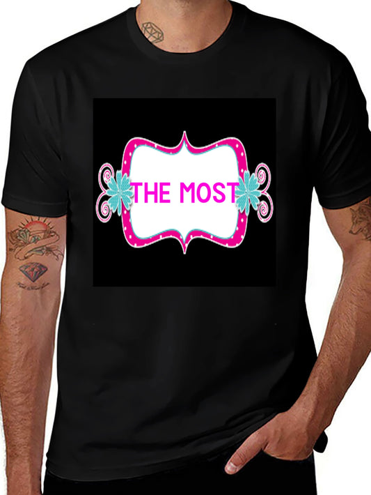 The Most T-Shirt - Stylish Graphic Tee