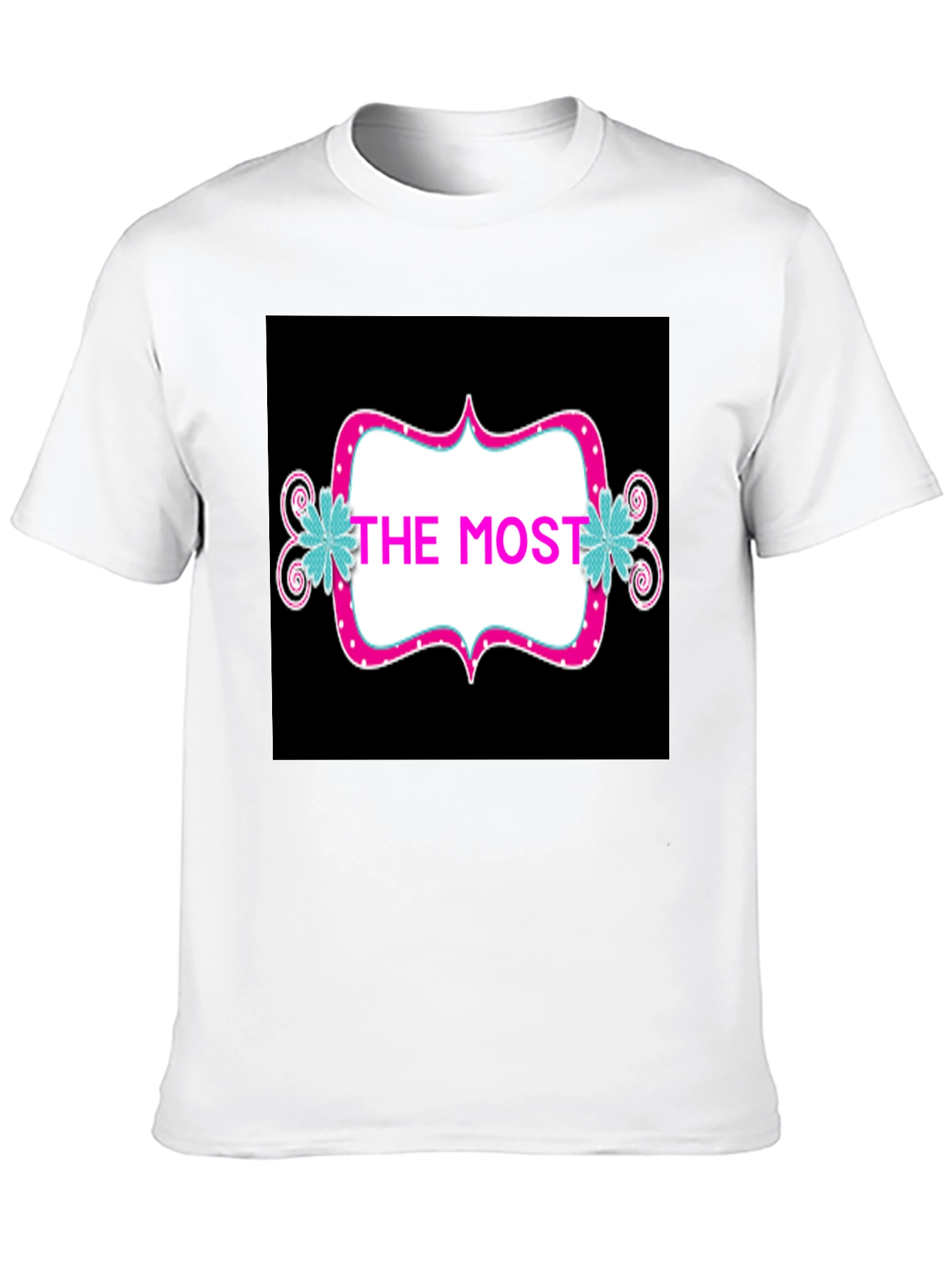 The Most T-Shirt - Stylish Graphic Tee