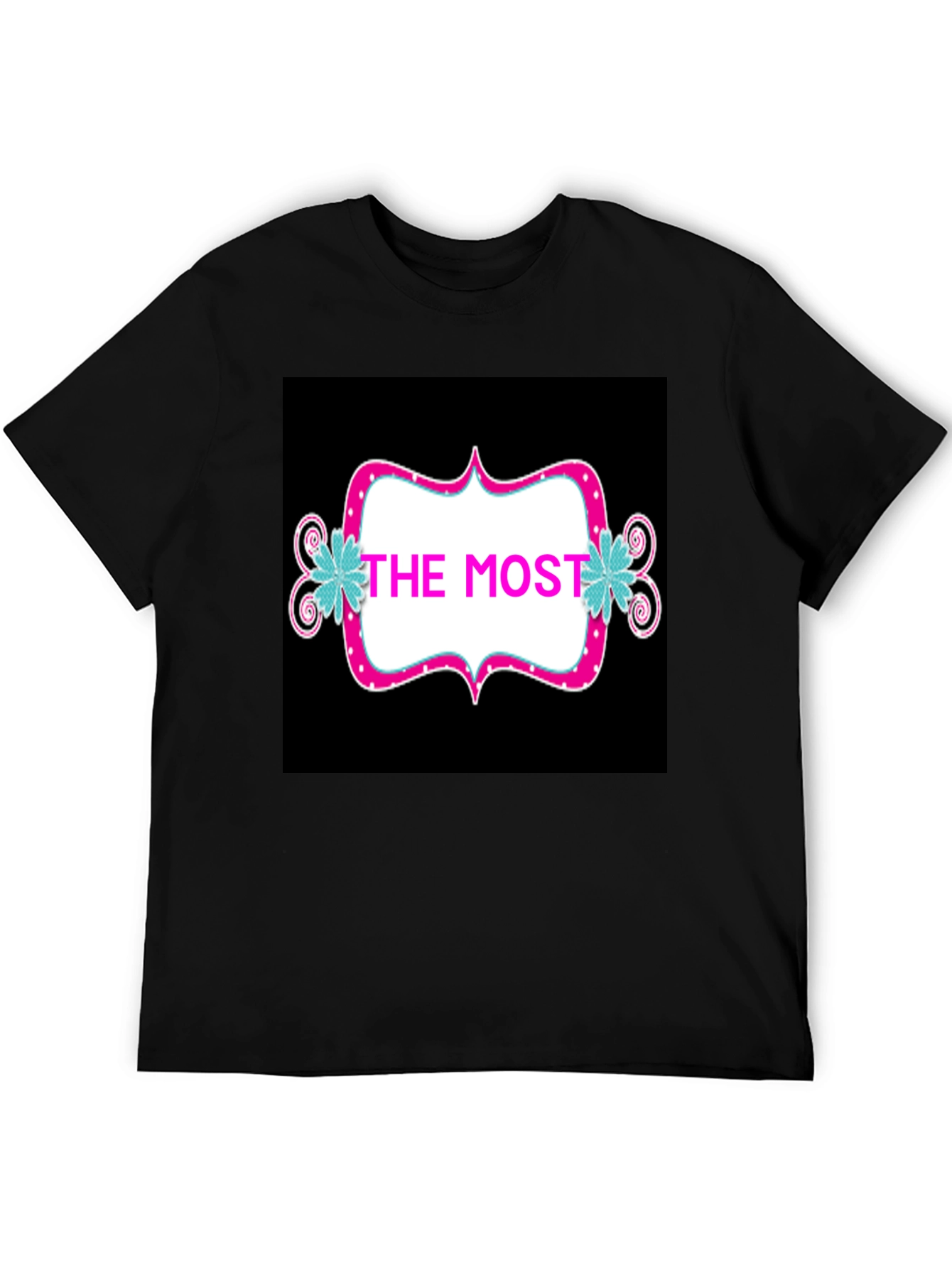 The Most T-Shirt - Stylish Graphic Tee