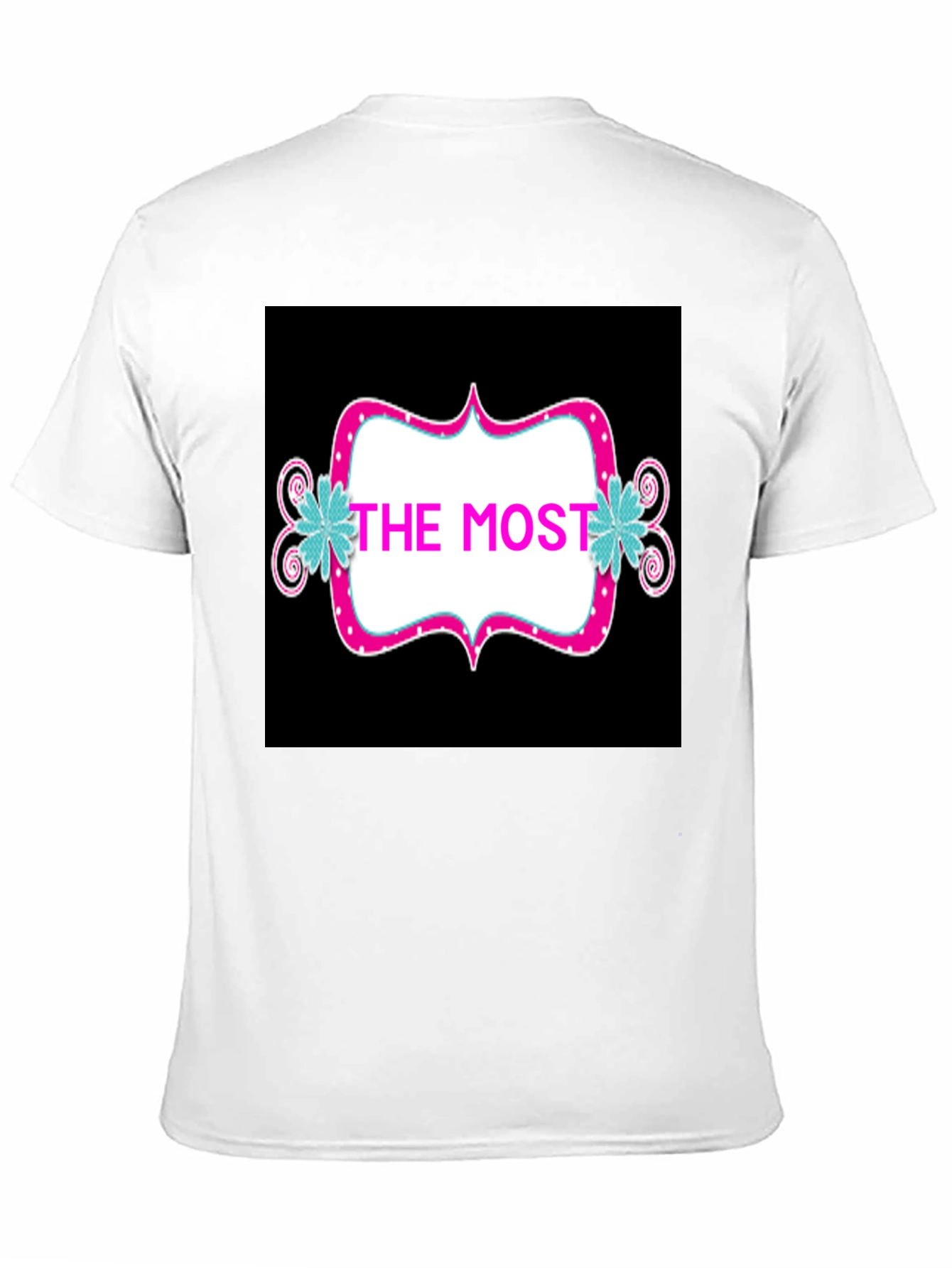 The Most T-Shirt - Stylish Graphic Tee
