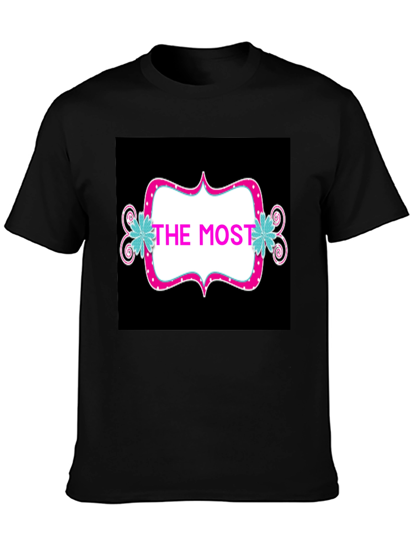 The Most T-Shirt - Stylish Graphic Tee