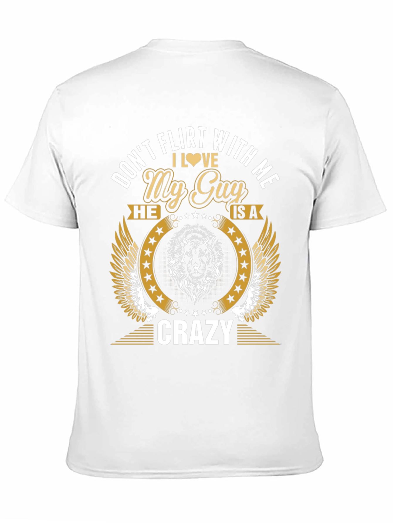 Dont Flirt T-Shirt - My Guy Is Crazy Tee