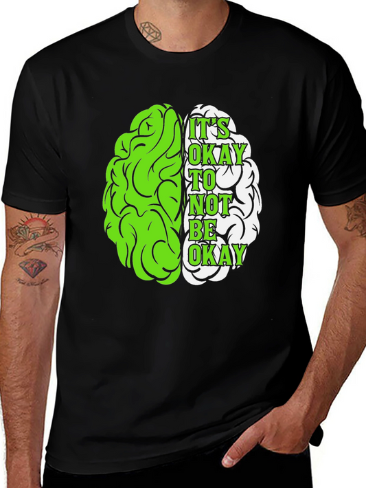 Its Okay To Not Be Okay Mental Health Awareness T-Shirt