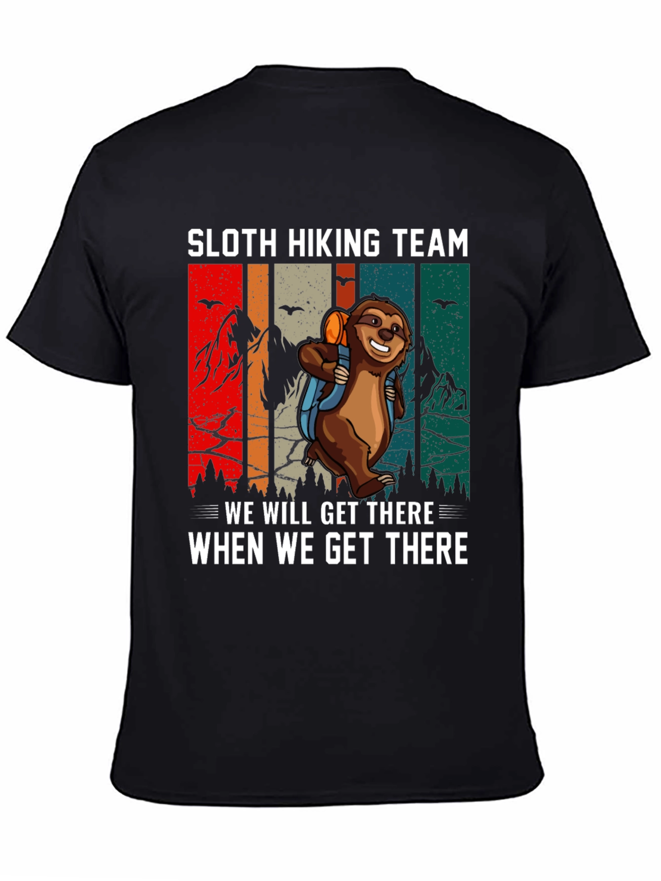 Sloth Hiking Team T-Shirt - We Will Get There