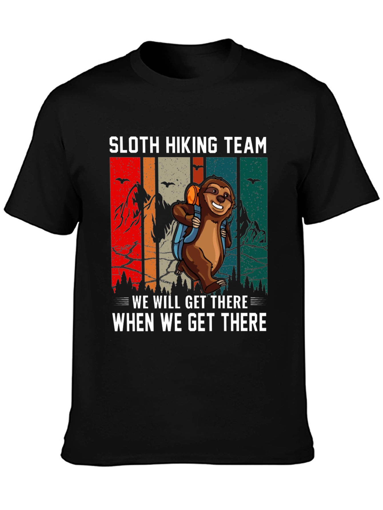 Sloth Hiking Team T-Shirt - We Will Get There