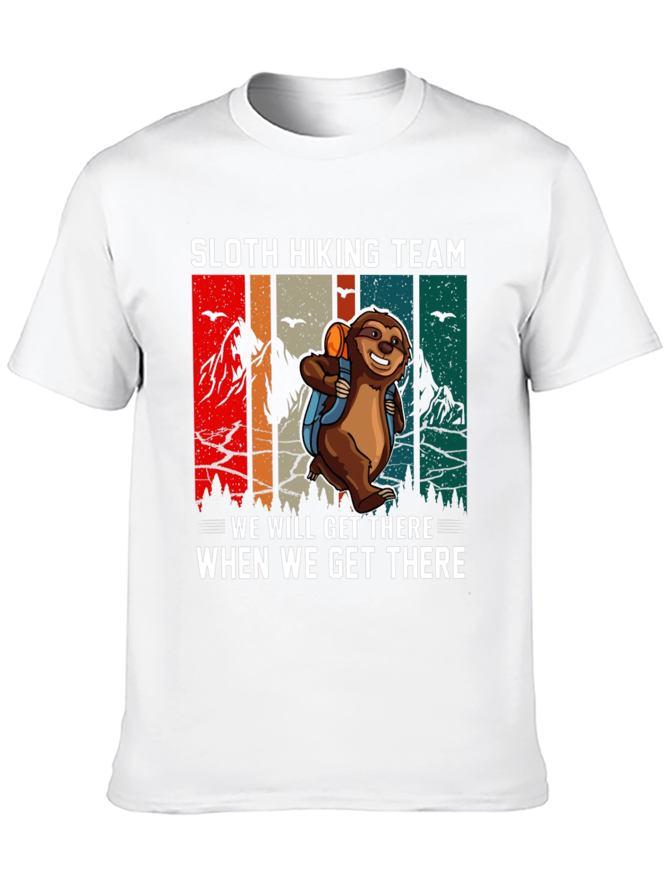 Sloth Hiking Team T-Shirt - We Will Get There