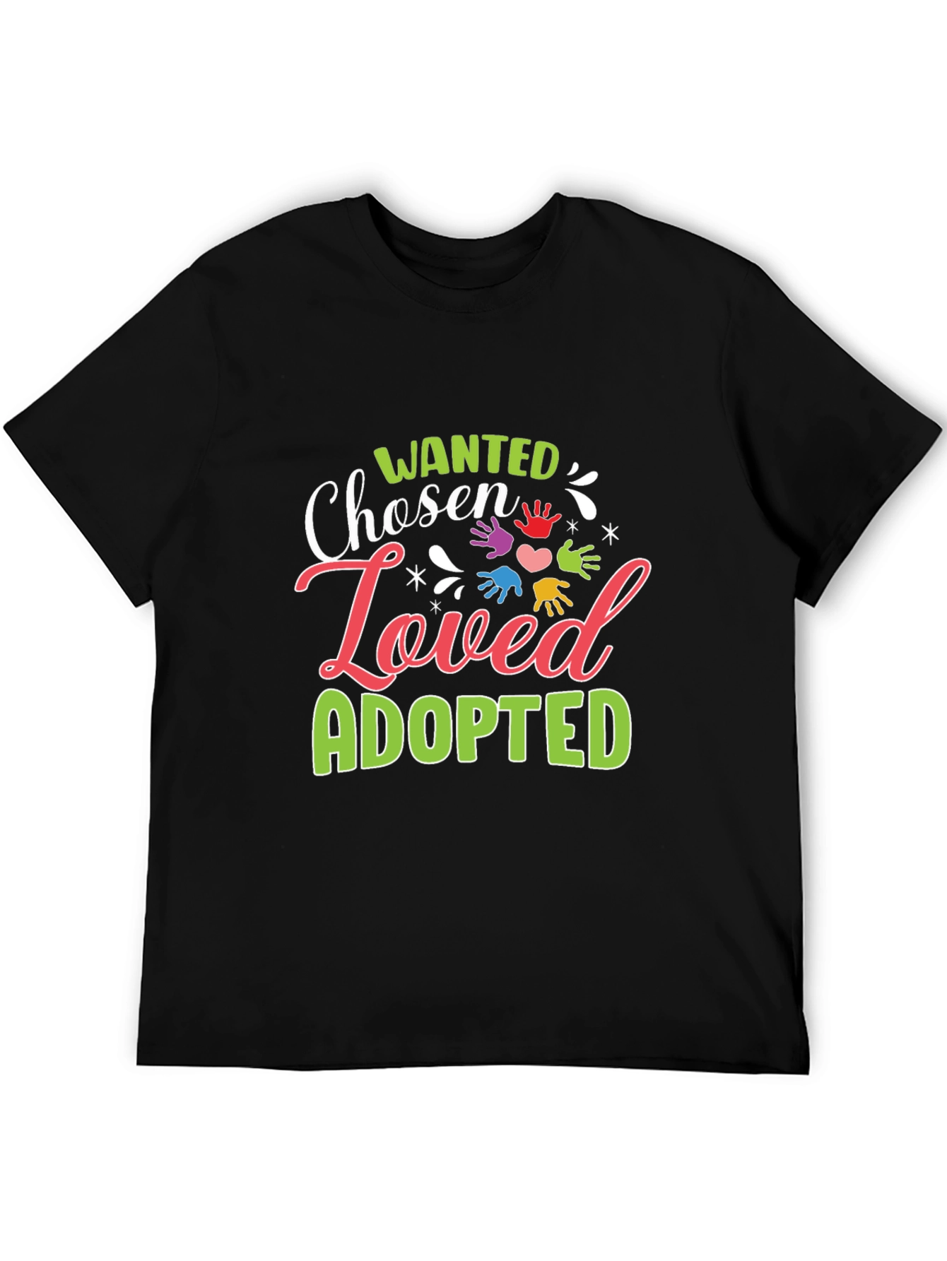 Wanted Chosen Loved Adopted Graphic T-Shirt