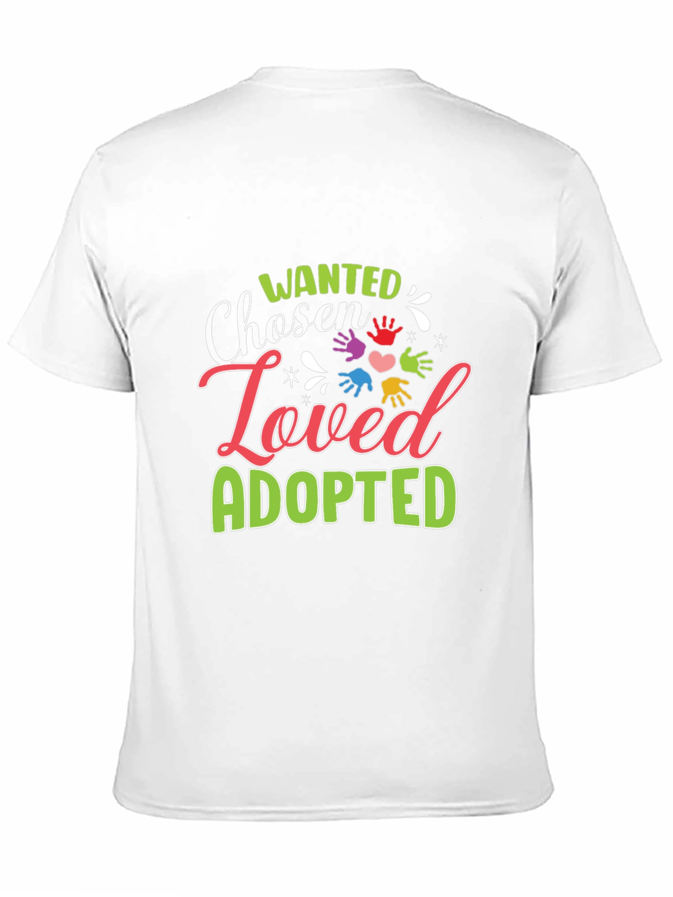 Wanted Chosen Loved Adopted Graphic T-Shirt