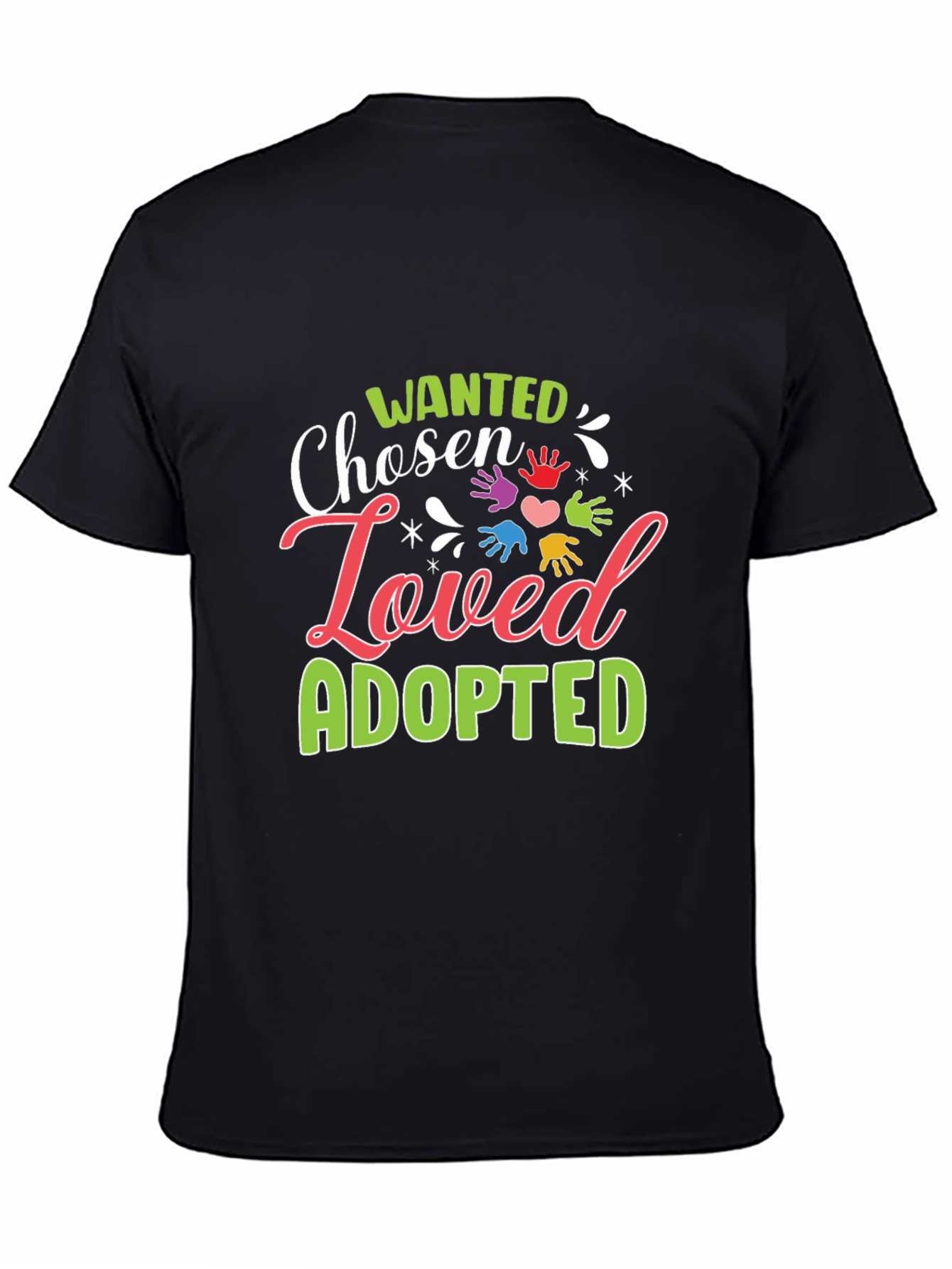 Wanted Chosen Loved Adopted Graphic T-Shirt