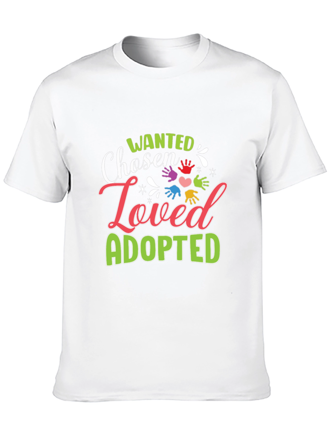 Wanted Chosen Loved Adopted Graphic T-Shirt