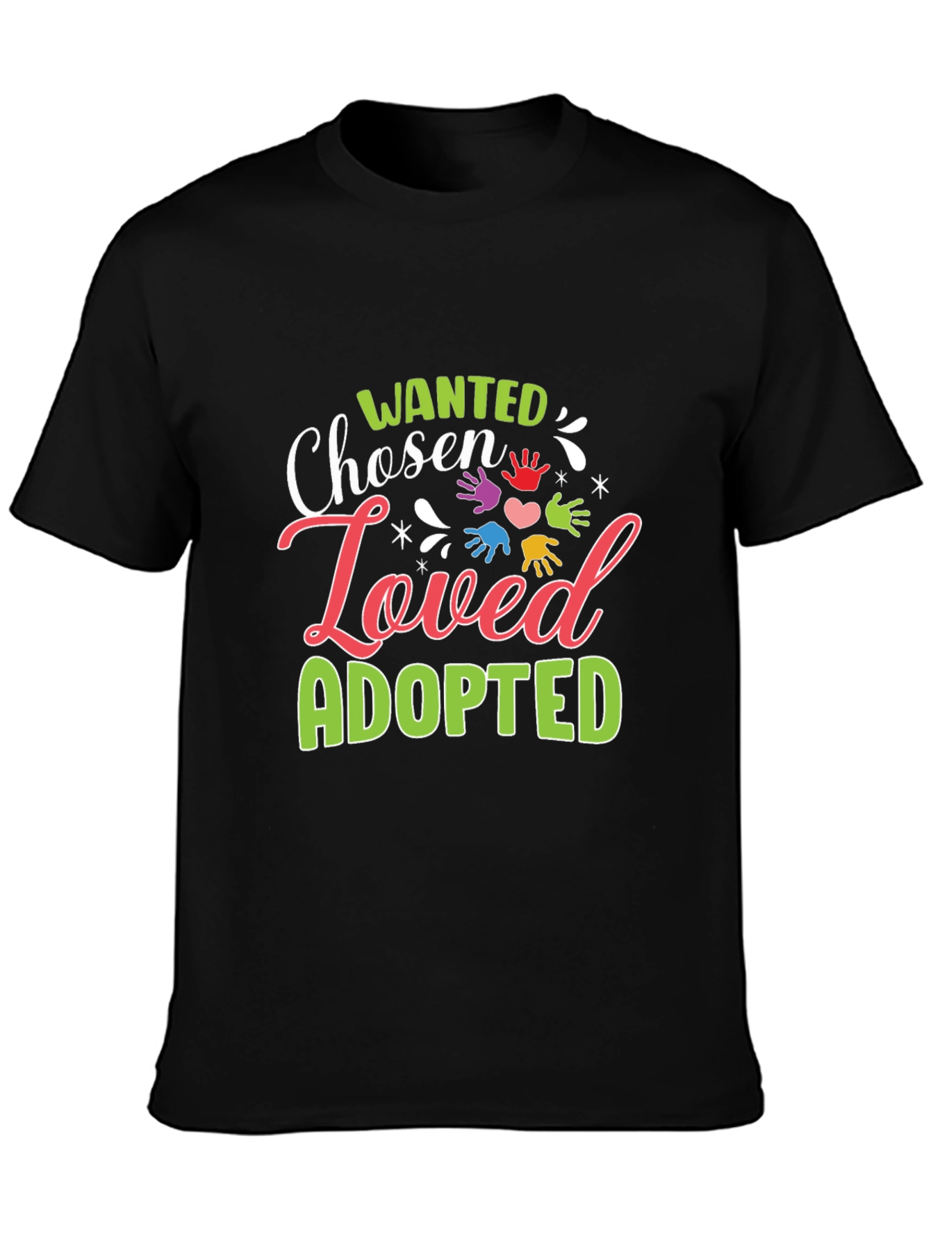 Wanted Chosen Loved Adopted Graphic T-Shirt