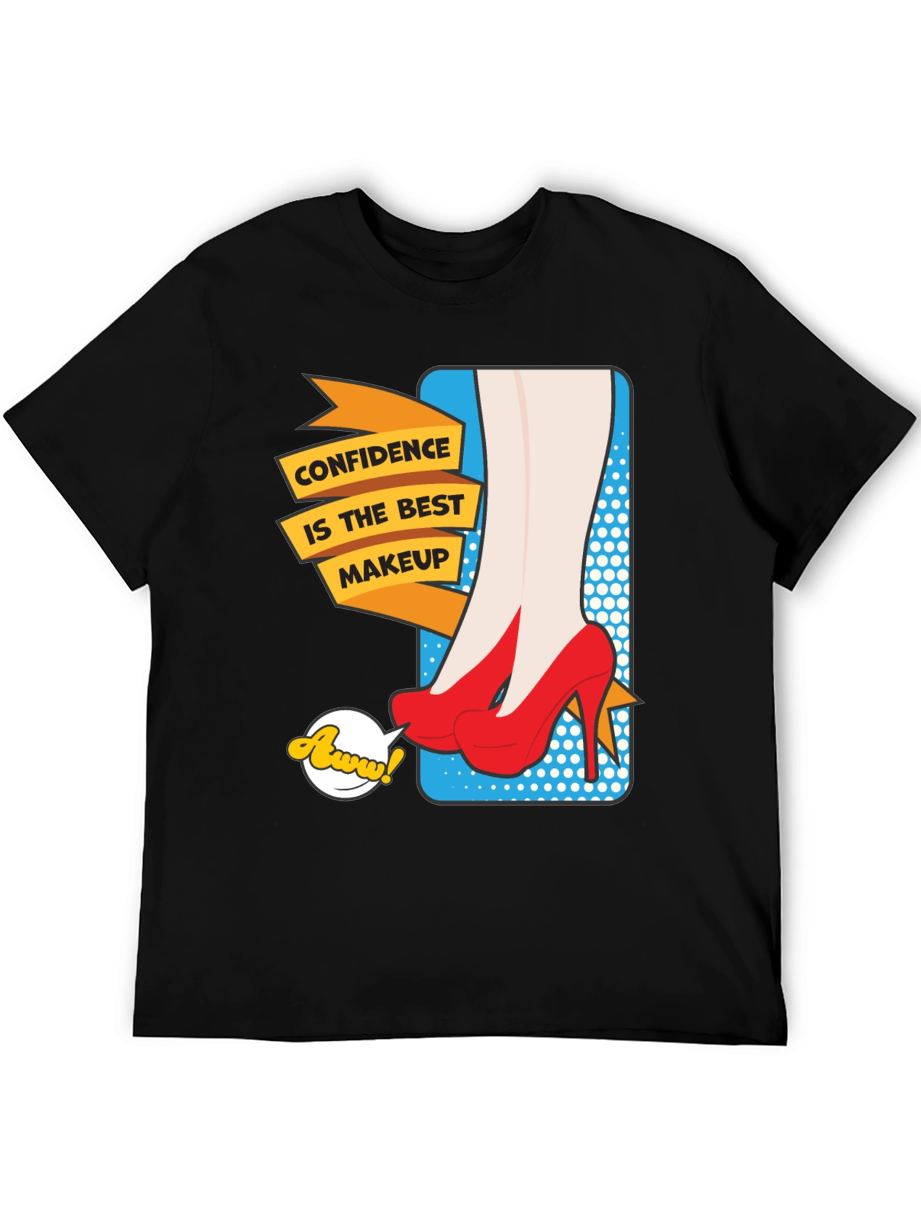 Confidence is the Best Makeup T-Shirt