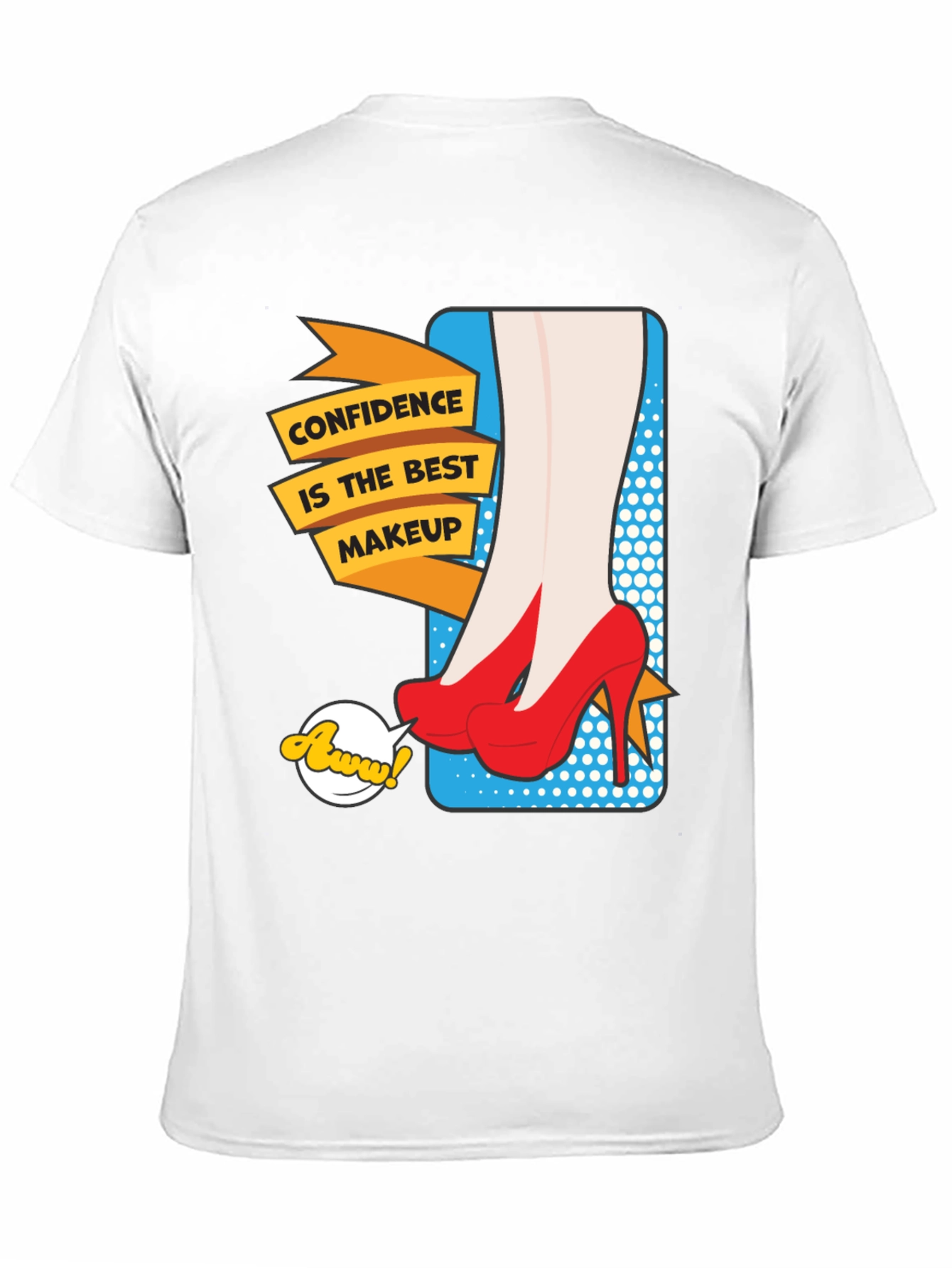 Confidence is the Best Makeup T-Shirt