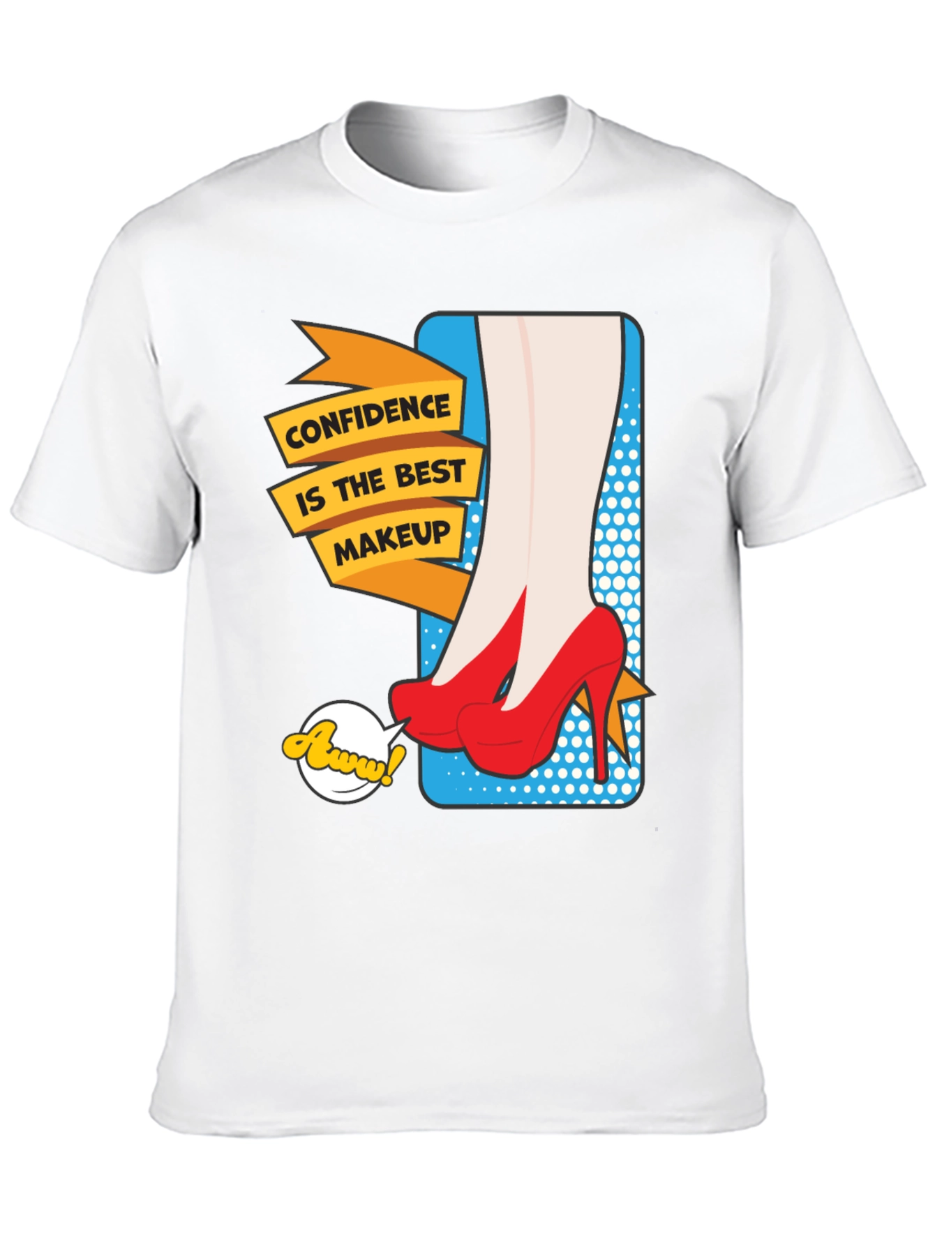 Confidence is the Best Makeup T-Shirt