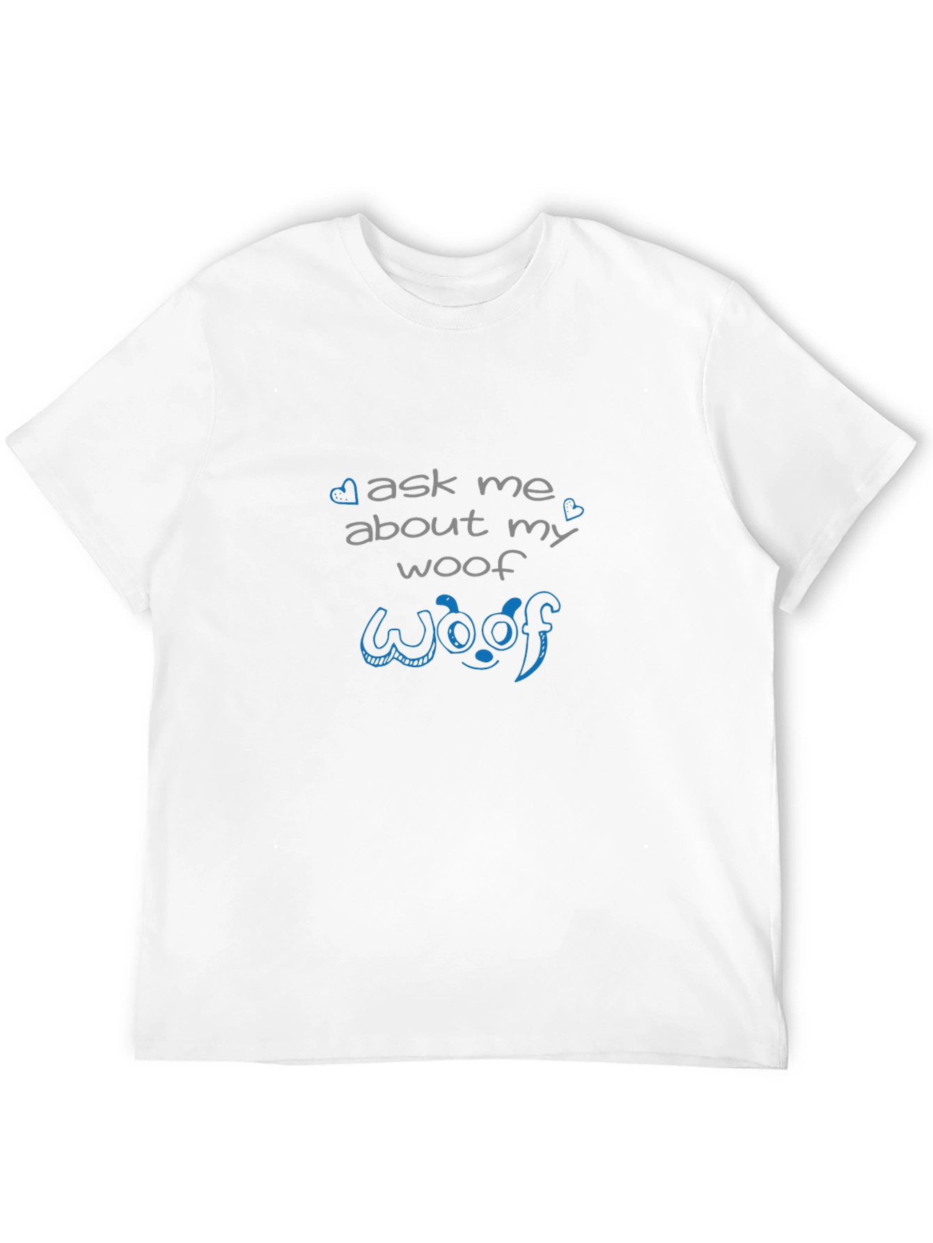 Ask Me About My Woof Black T-Shirt