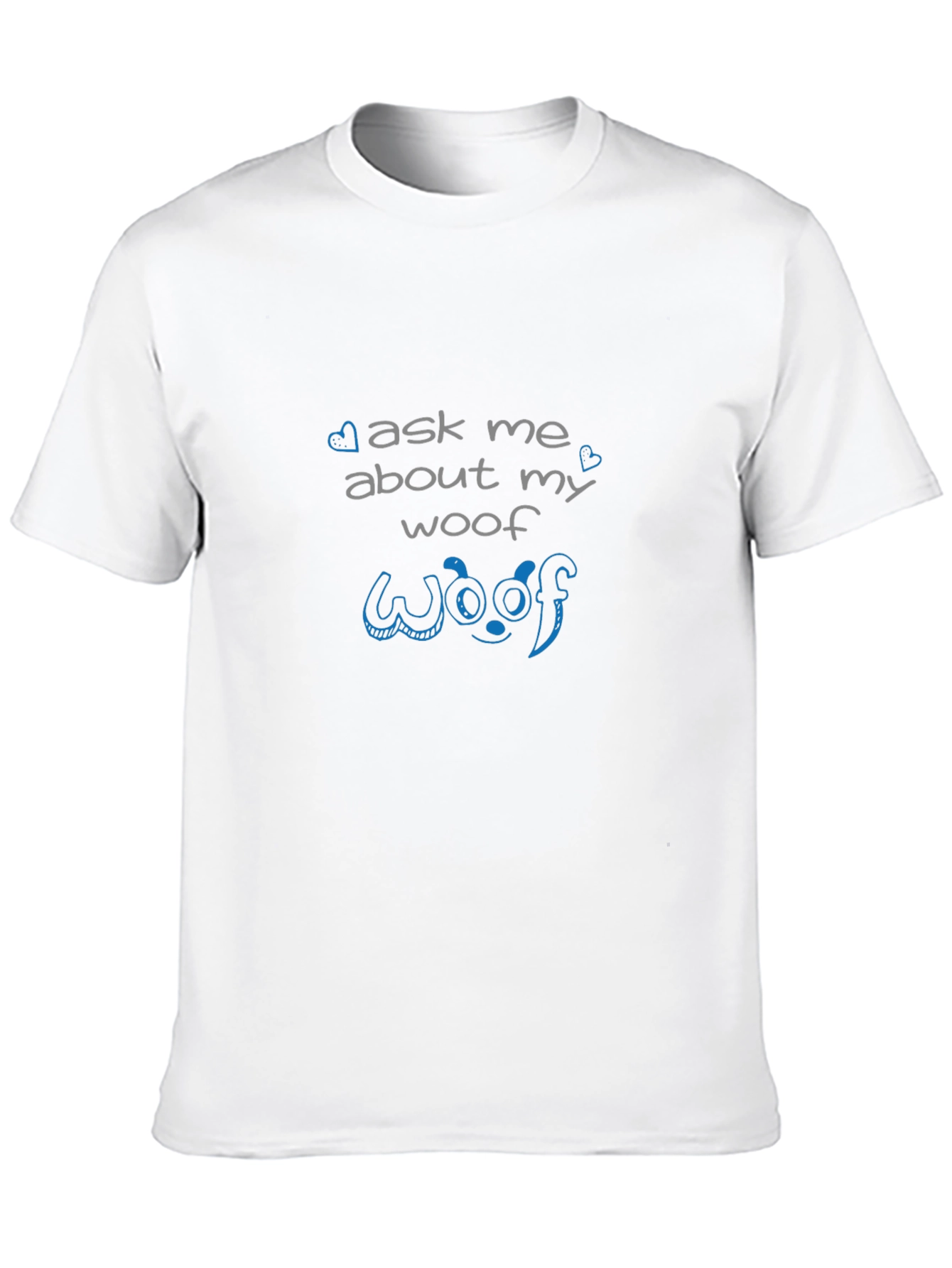 Ask Me About My Woof Black T-Shirt