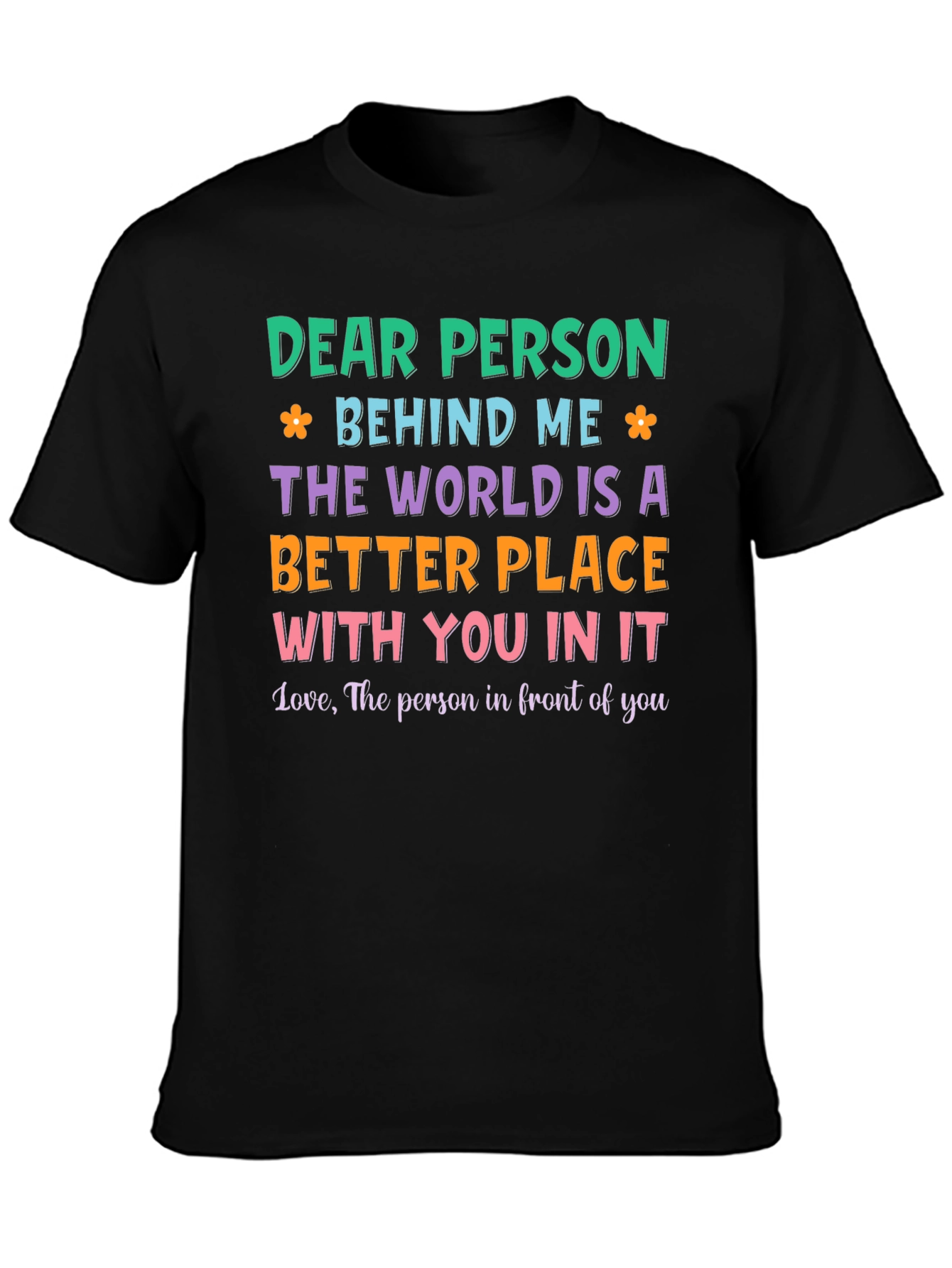 Dear Person Behind Me Graphic T-Shirt