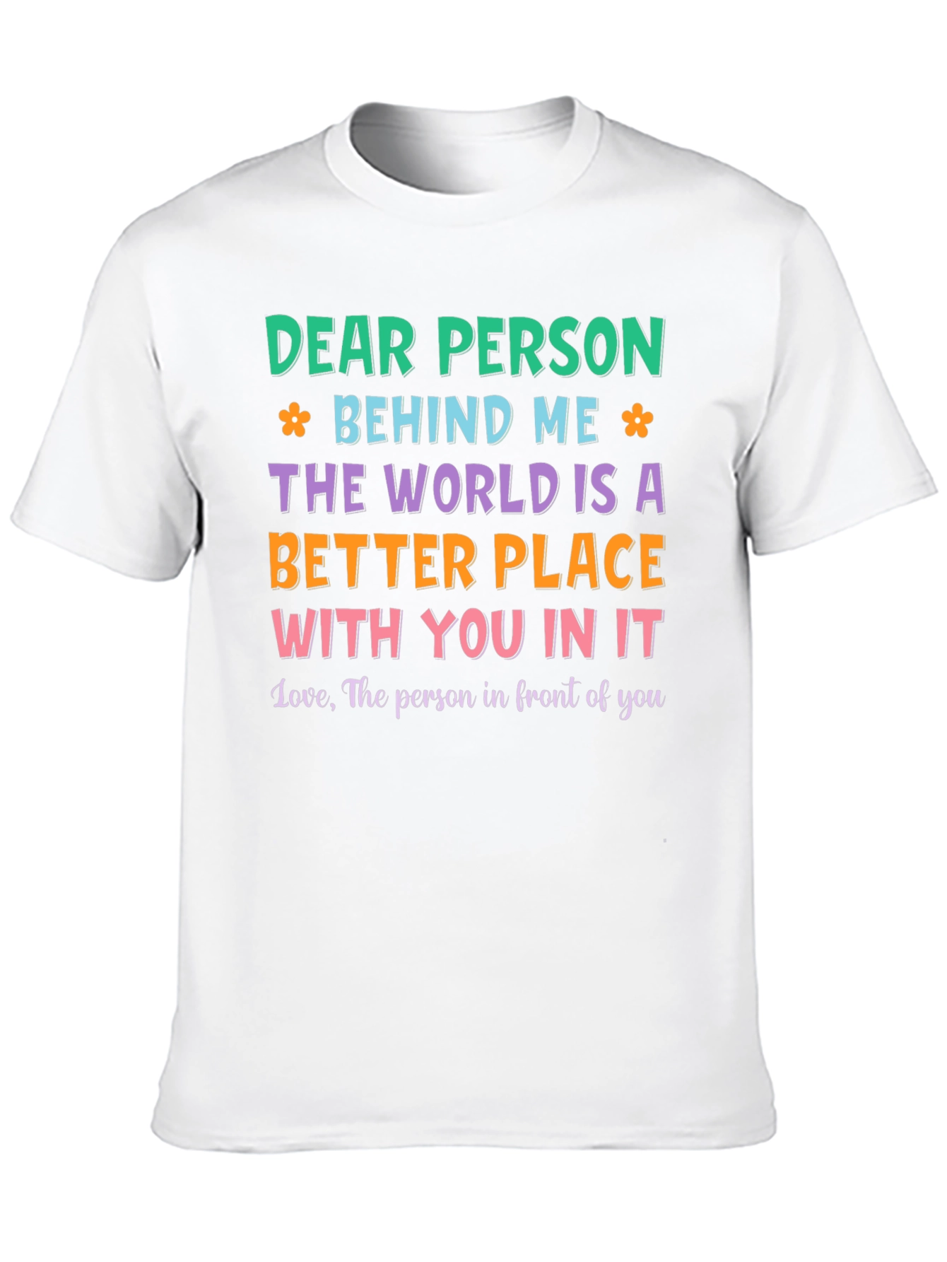 Dear Person Behind Me Graphic T-Shirt