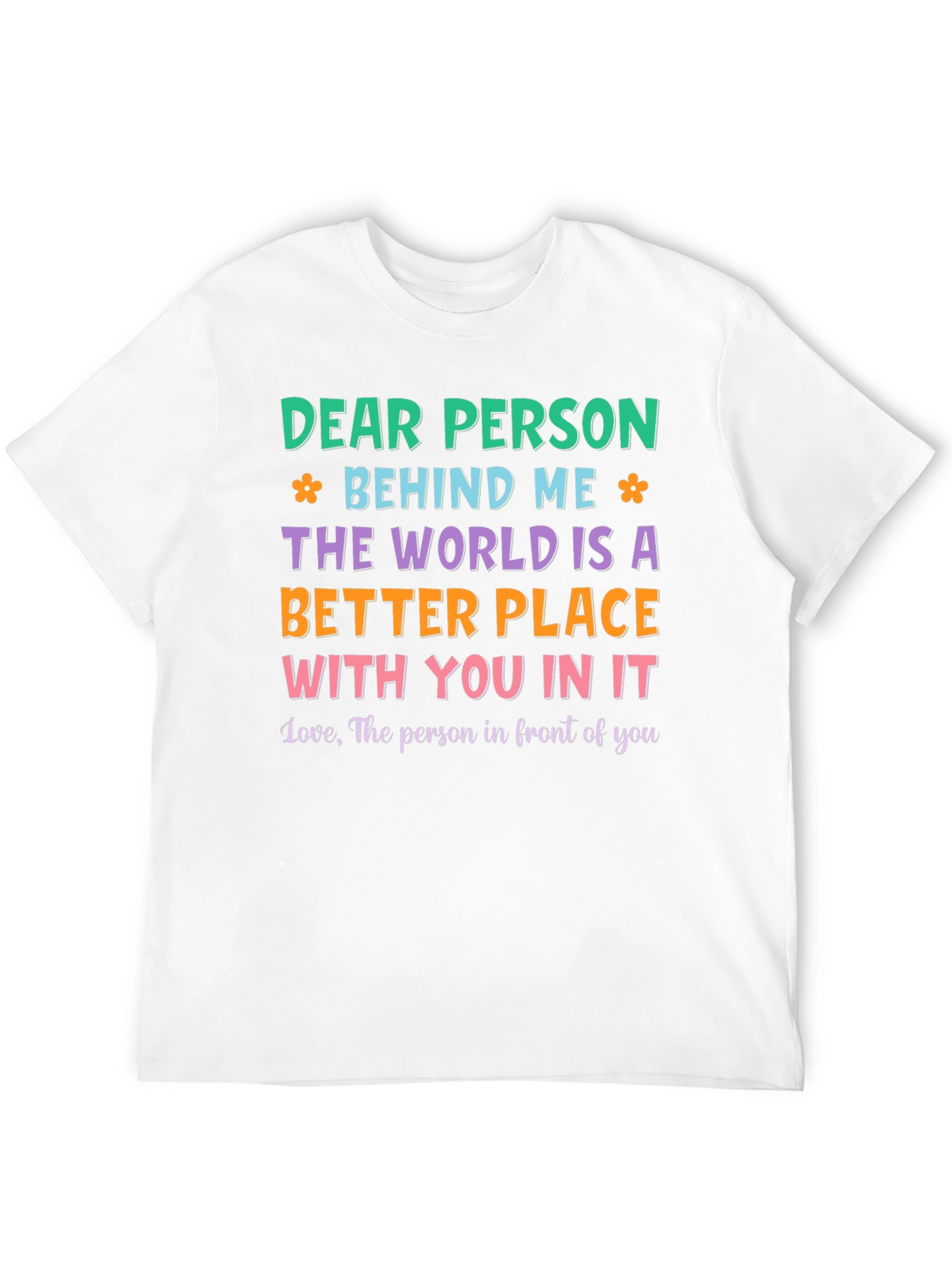 Dear Person Behind Me Graphic T-Shirt
