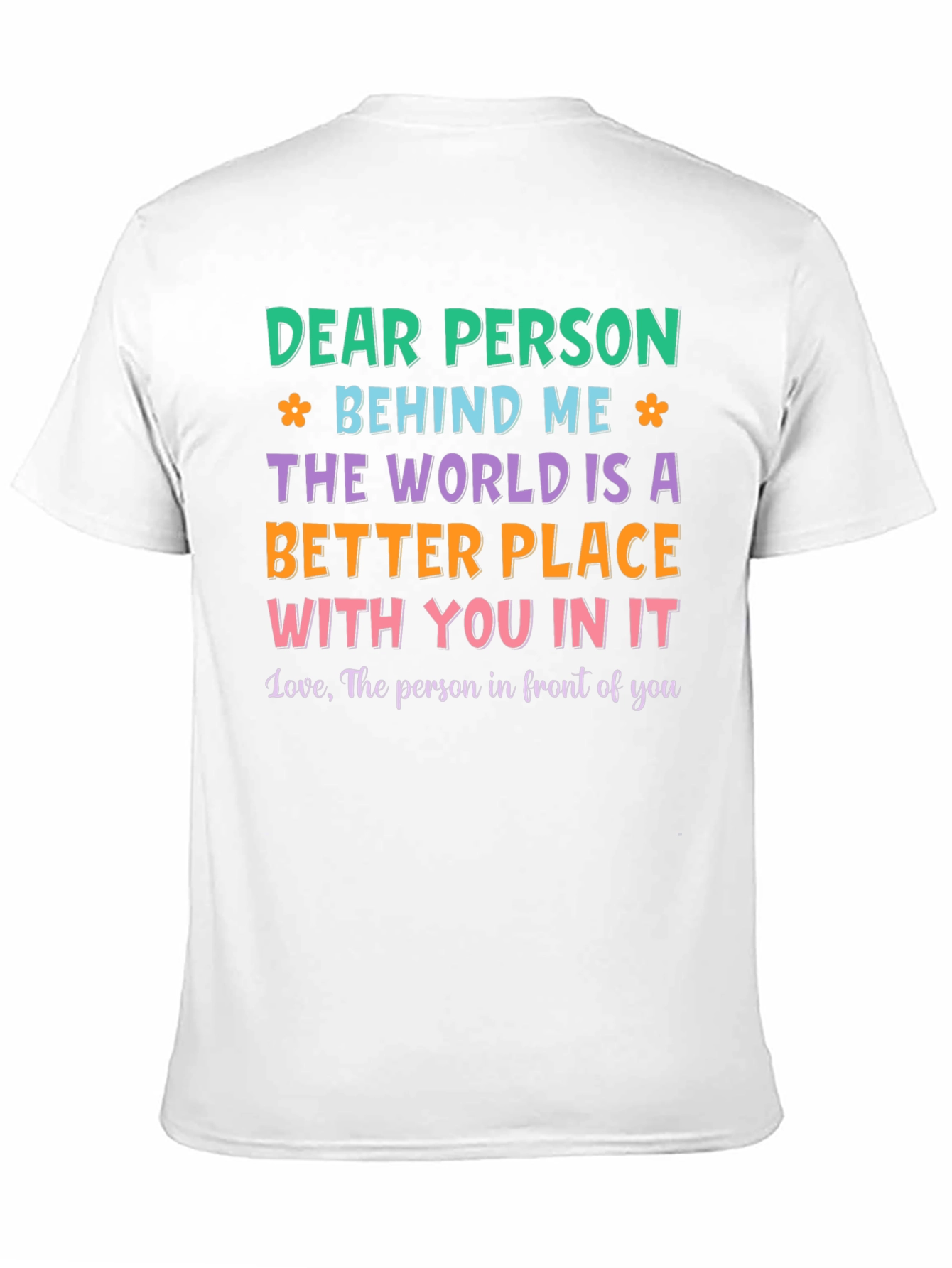 Dear Person Behind Me Graphic T-Shirt