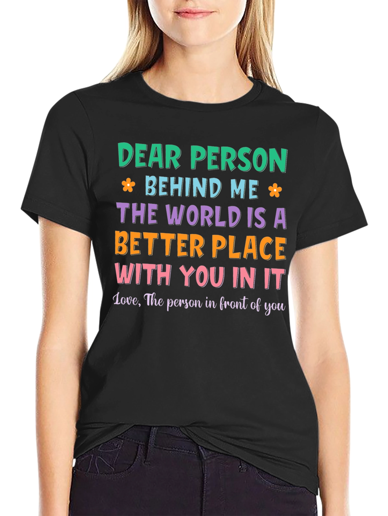 Dear Person Behind Me Graphic T-Shirt