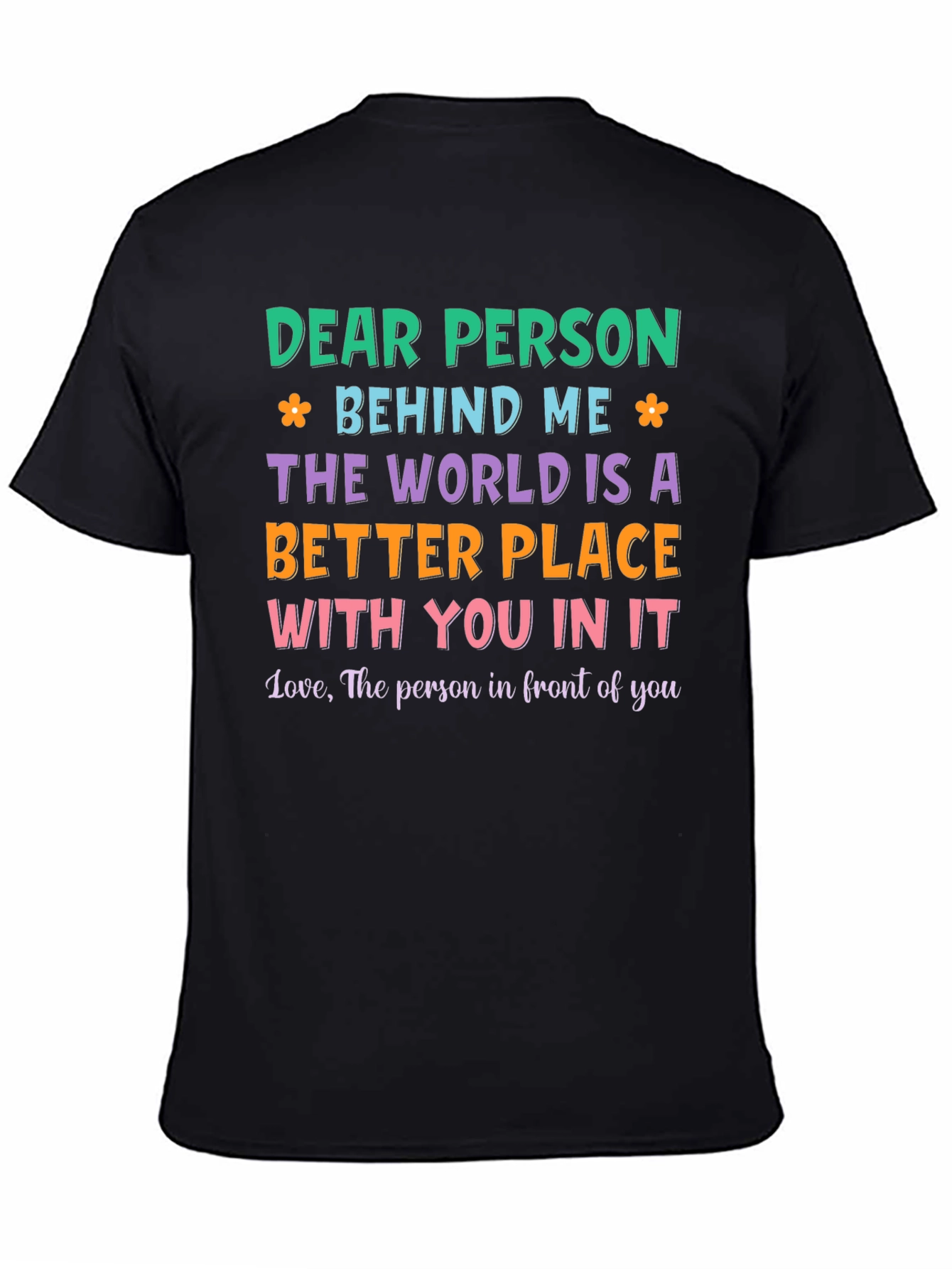 Dear Person Behind Me Graphic T-Shirt