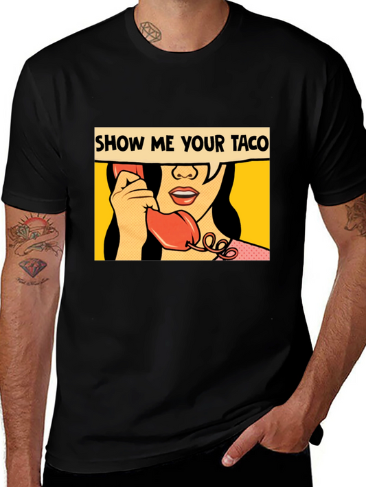 Show Me Your Taco Graphic Tee