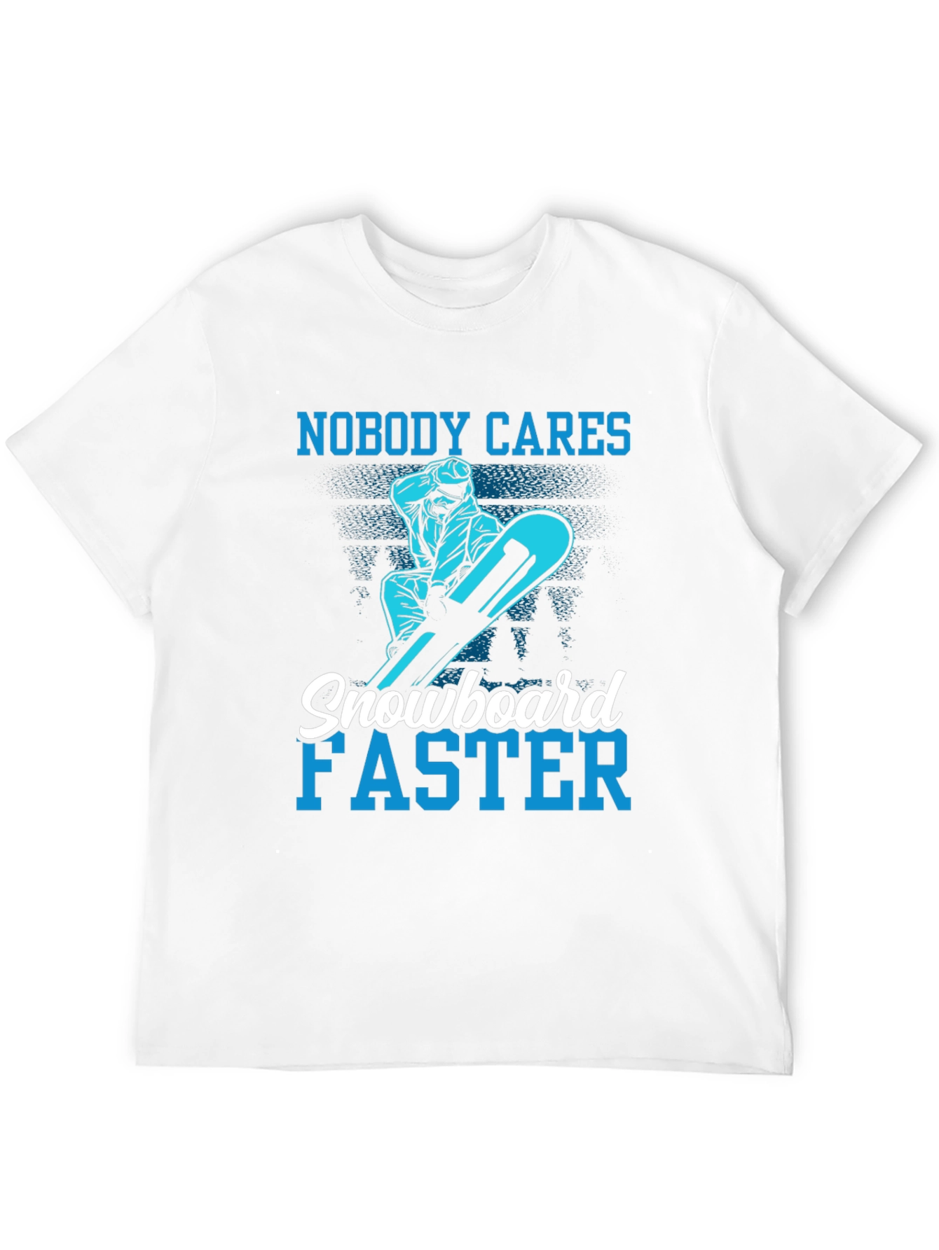 Snowboard Faster T-Shirt - Funny Winter Sports Tee