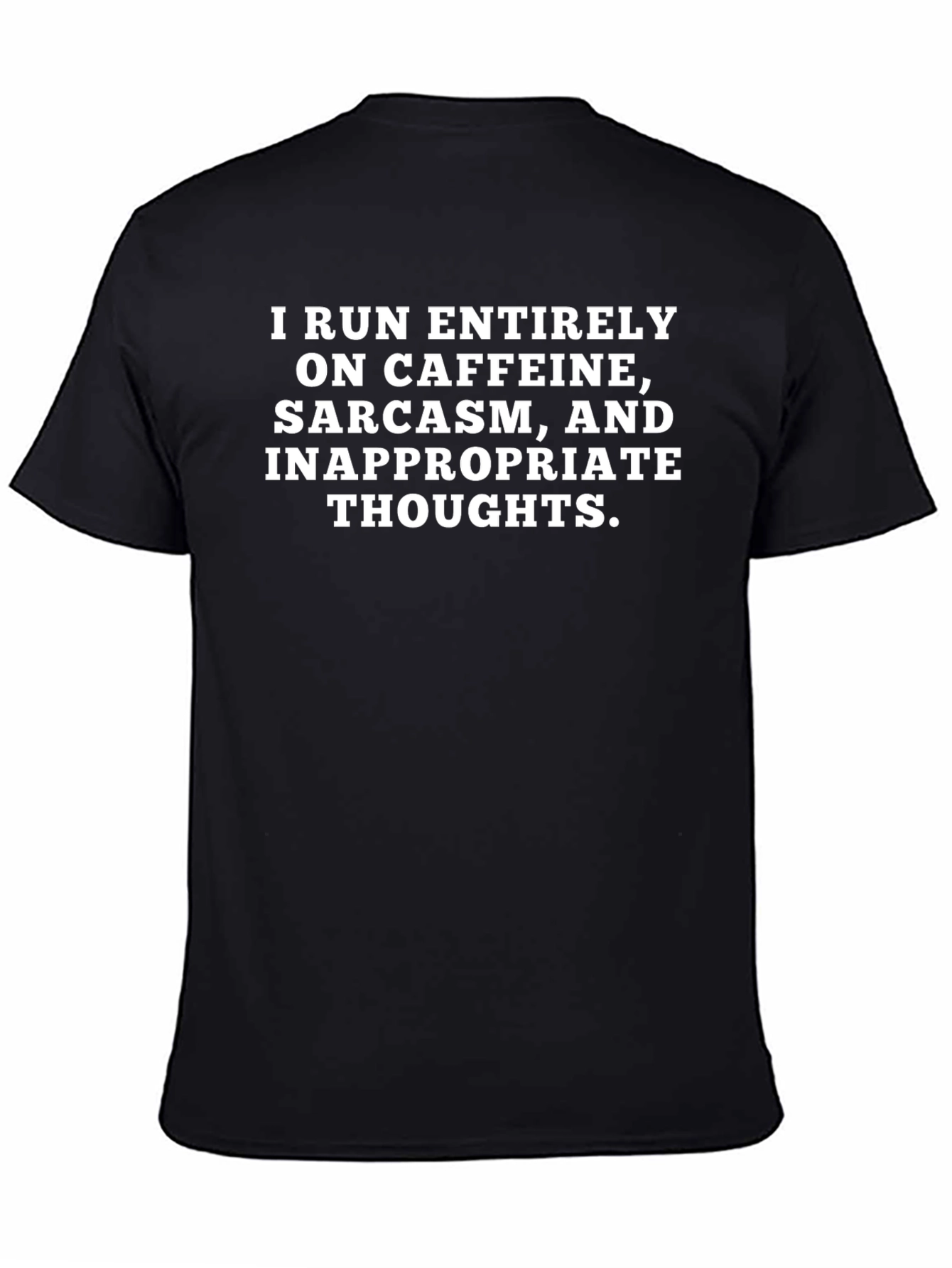 Humorous Caffeine Sarcasm Inappropriate Thoughts T-Shirt
