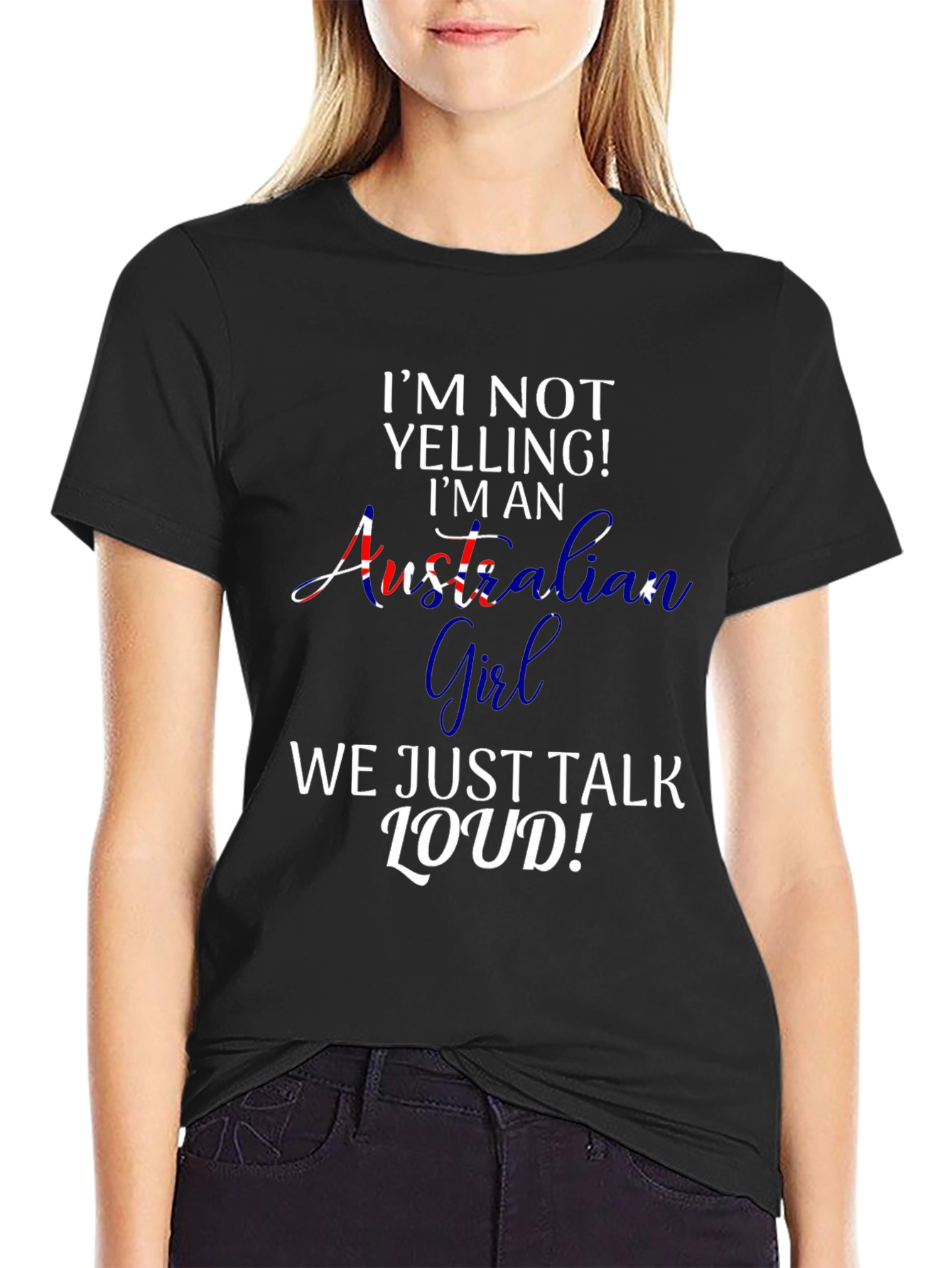 Australian Girl T-Shirt - Funny Loud Talker Tee