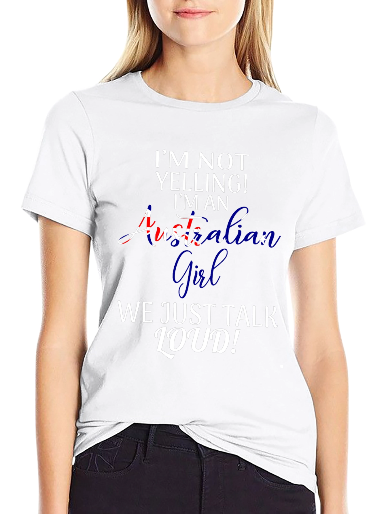 Australian Girl T-Shirt - Funny Loud Talker Tee