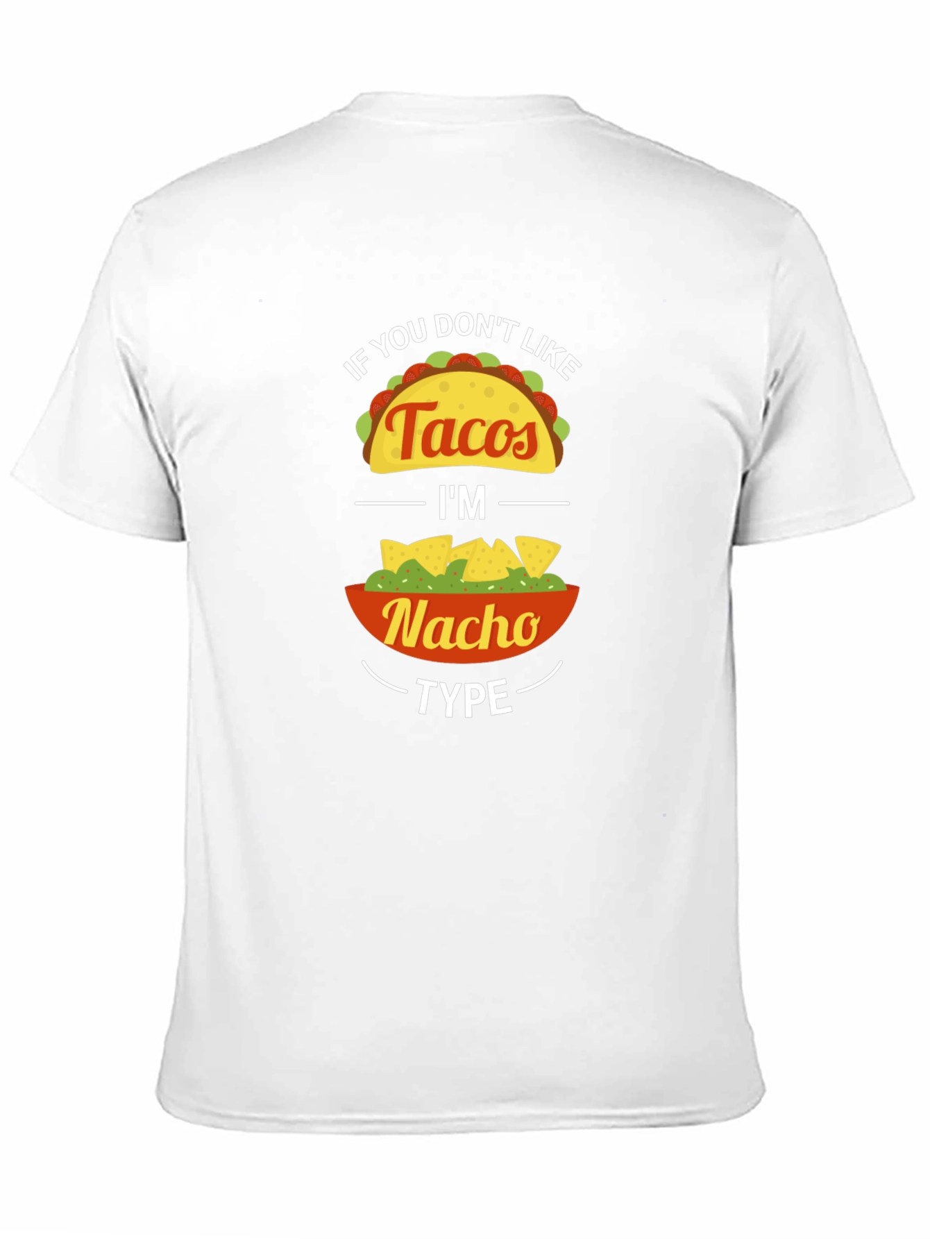 Funny Taco Nacho Graphic Tee