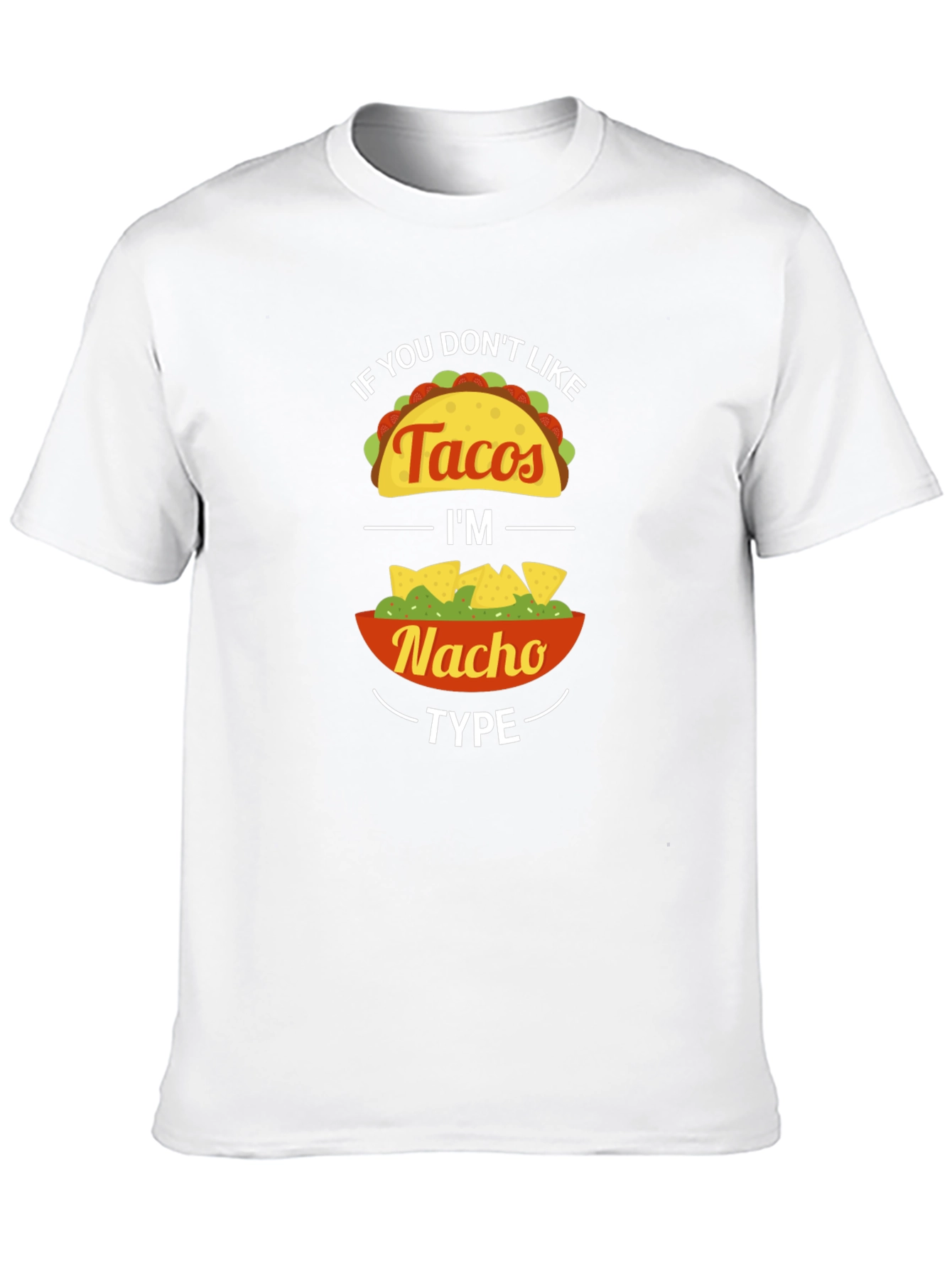 Funny Taco Nacho Graphic Tee