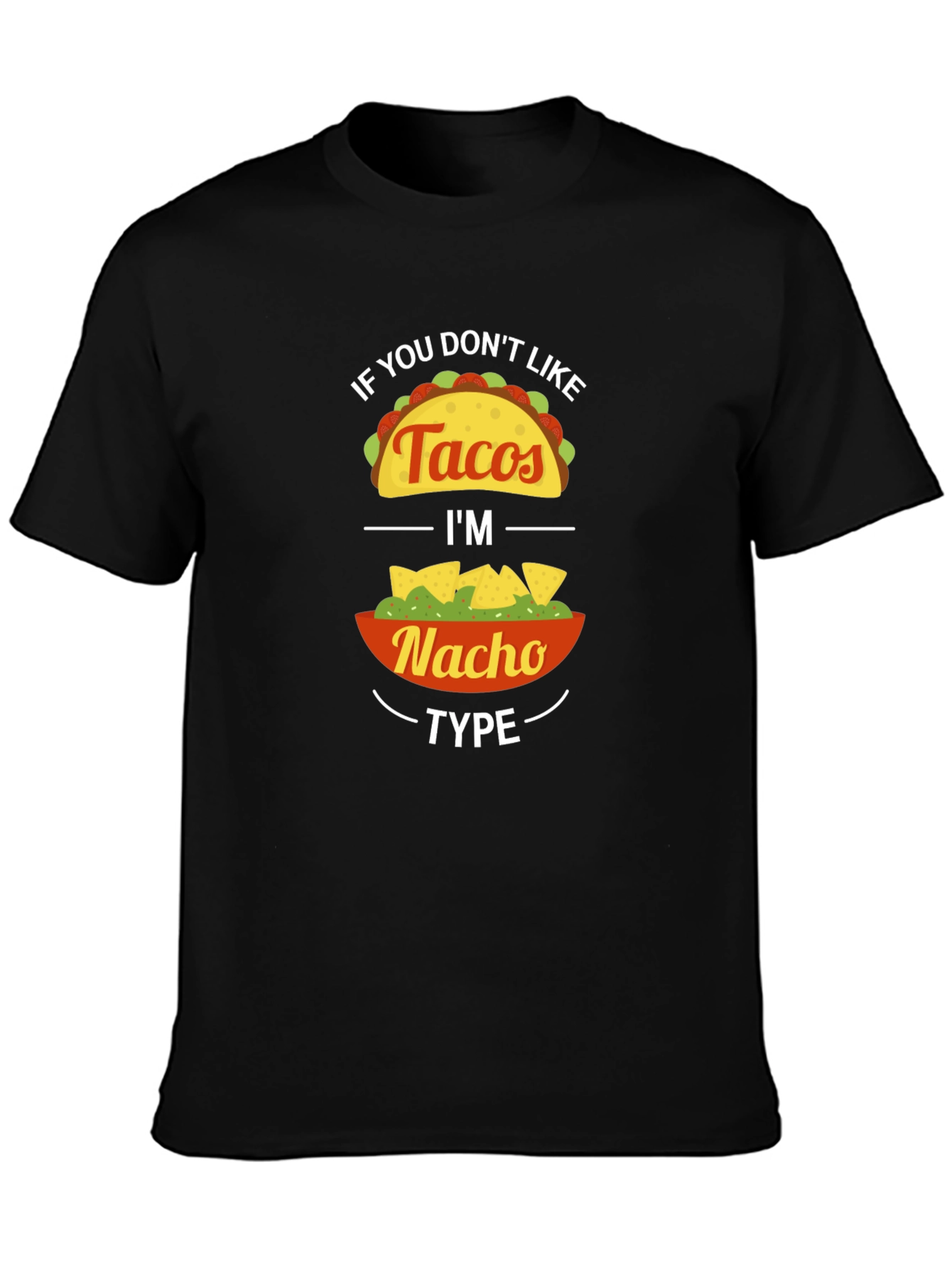 Funny Taco Nacho Graphic Tee