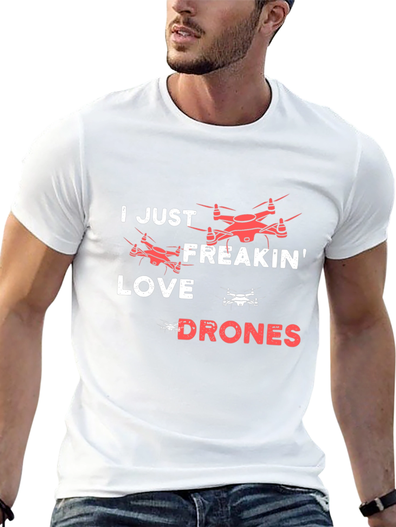 I Just Freakin Love Drones T-Shirt