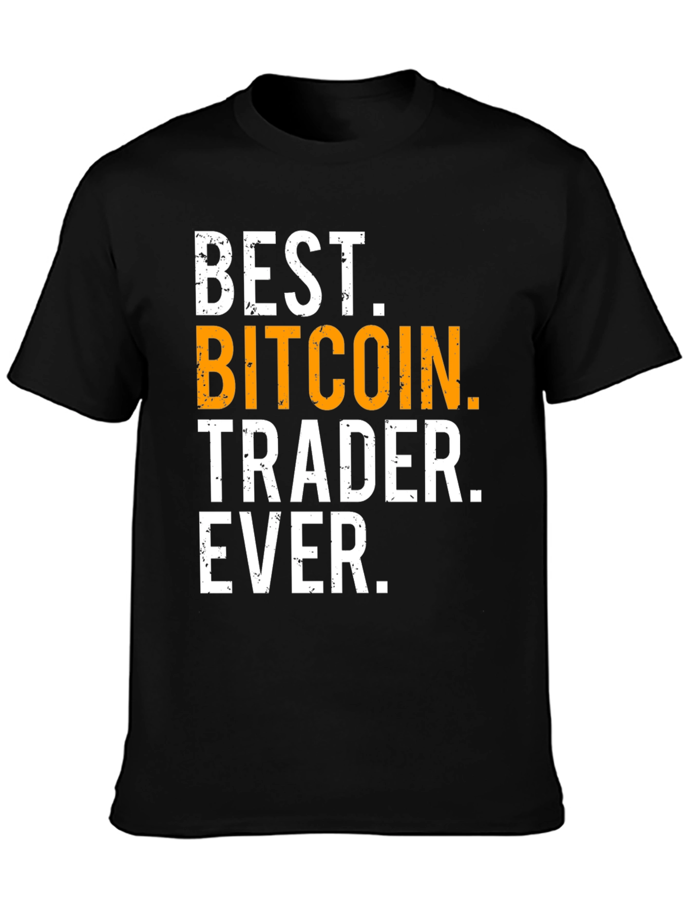 Best Bitcoin Trader Ever Graphic Tee