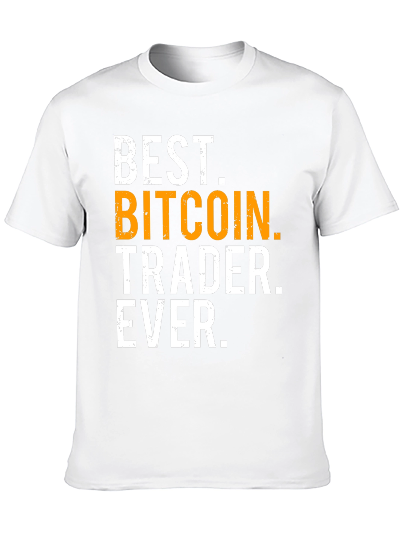 Best Bitcoin Trader Ever Graphic Tee