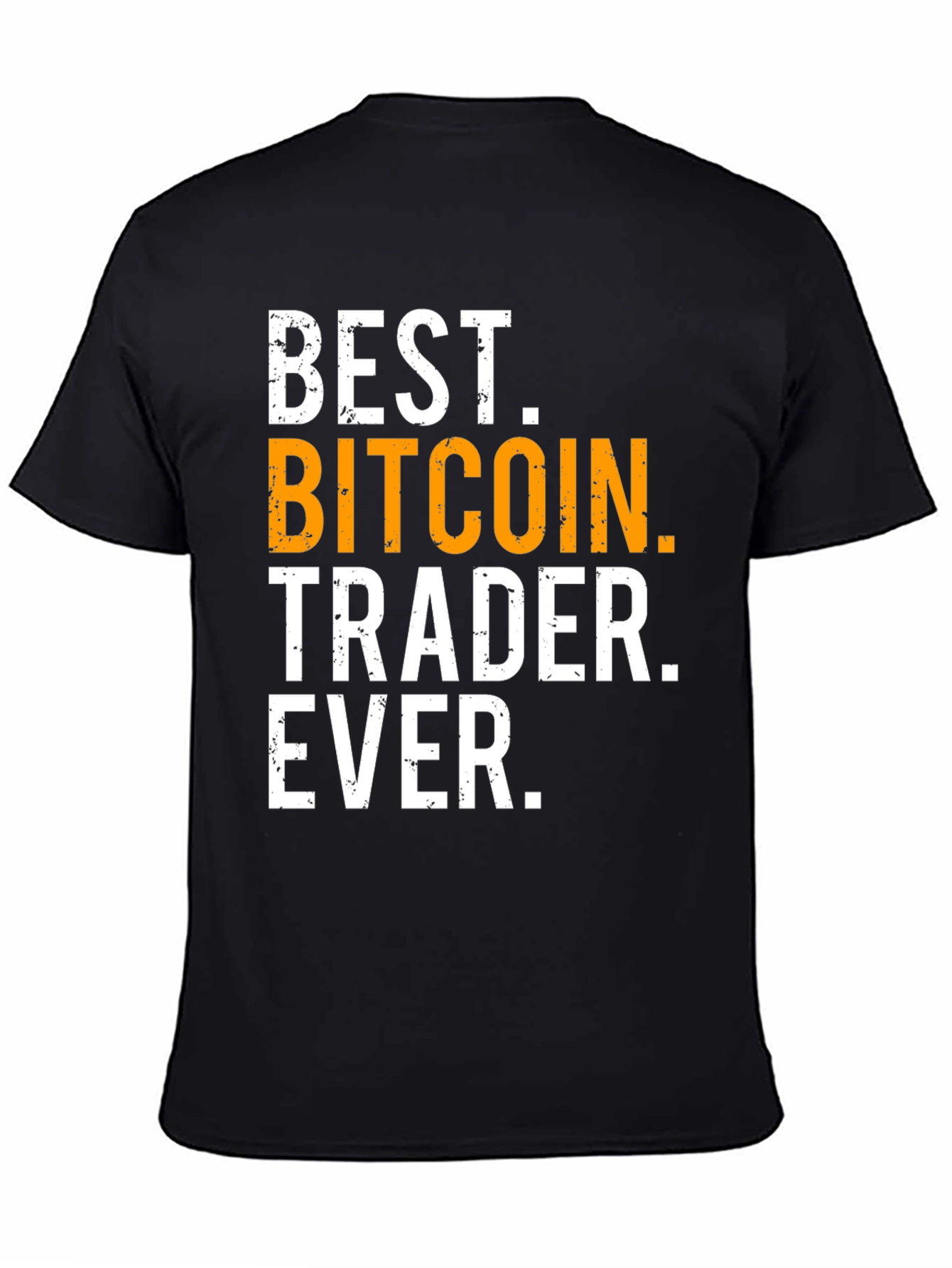 Best Bitcoin Trader Ever Graphic Tee