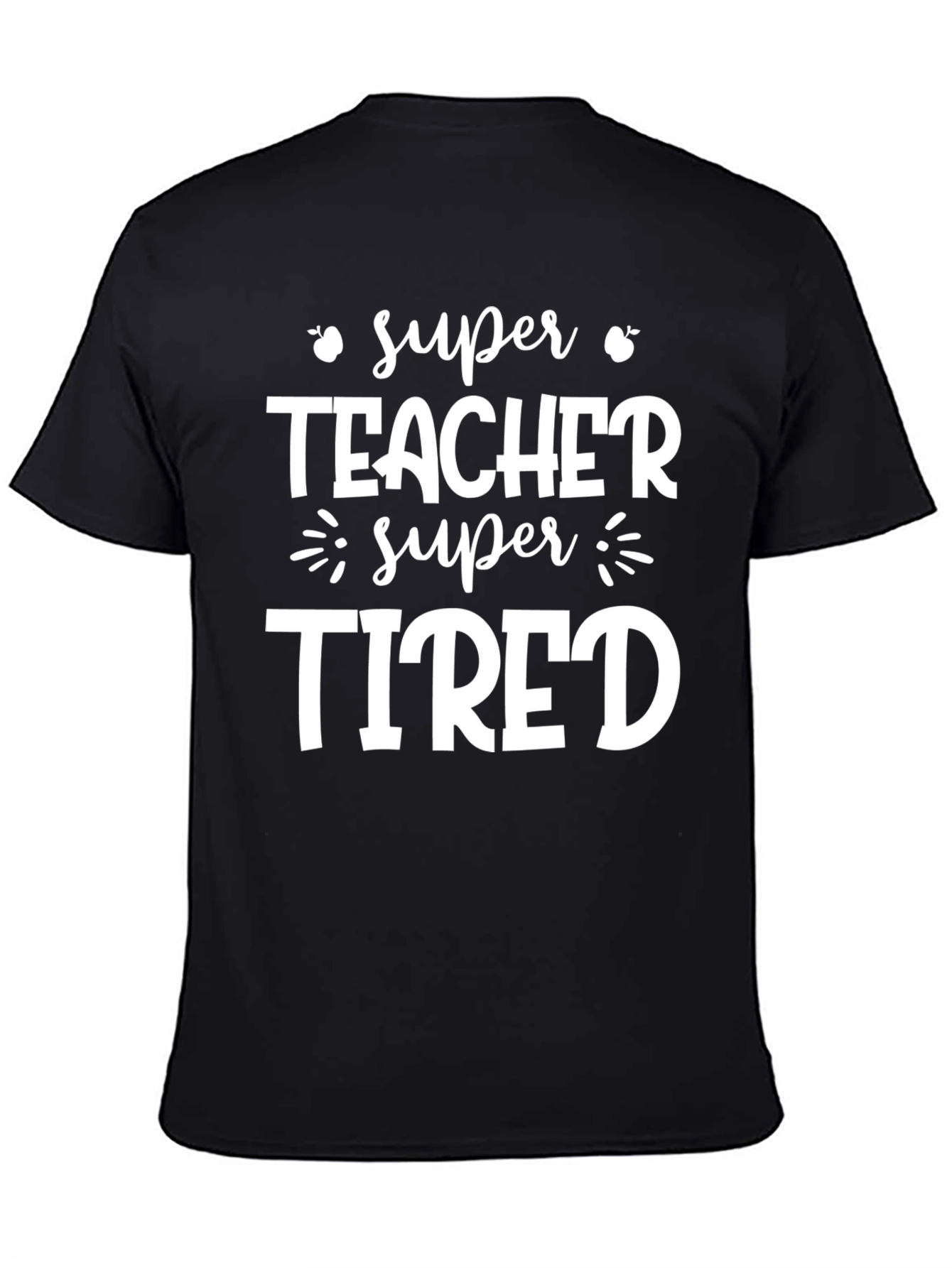 Super Teacher Tired Graphic T-Shirt
