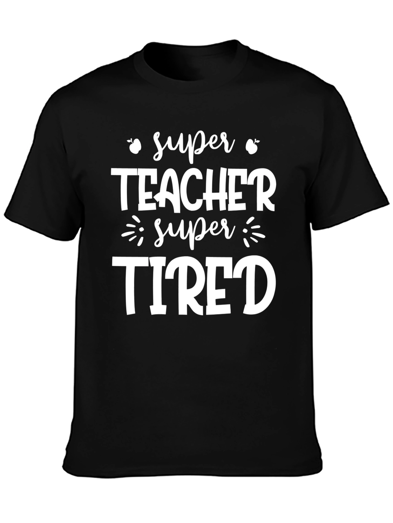 Super Teacher Tired Graphic T-Shirt
