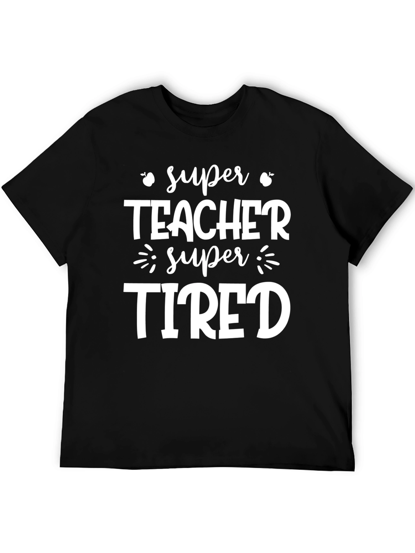 Super Teacher Tired Graphic T-Shirt