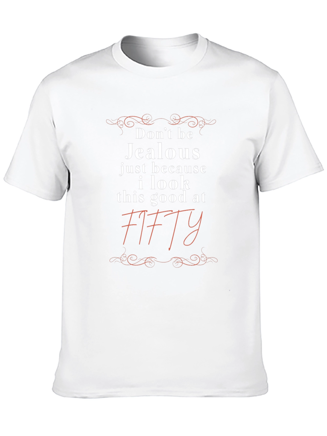 Funny 50th Birthday T-Shirt - Dont Be Jealous