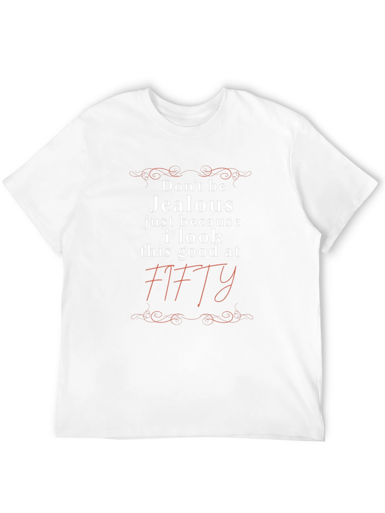 Funny 50th Birthday T-Shirt - Dont Be Jealous