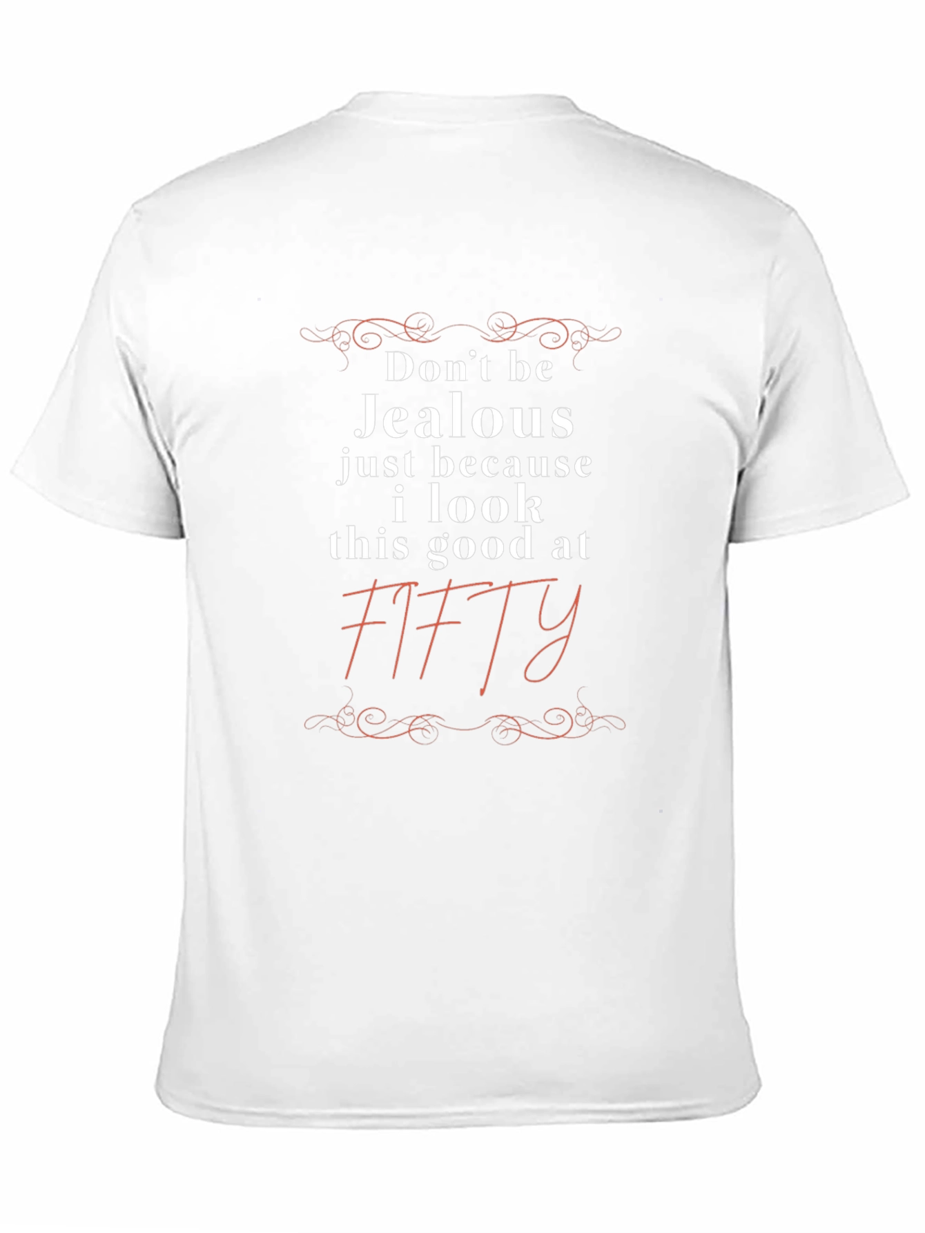 Funny 50th Birthday T-Shirt - Dont Be Jealous