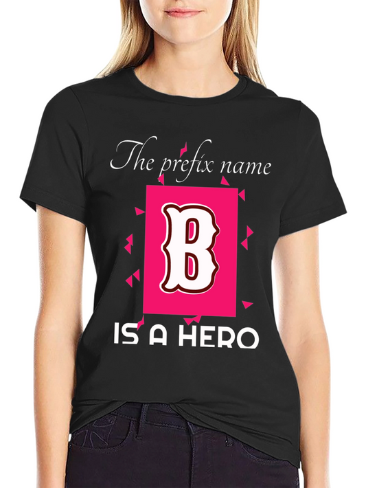 The Prefix Name is a Hero T-Shirt