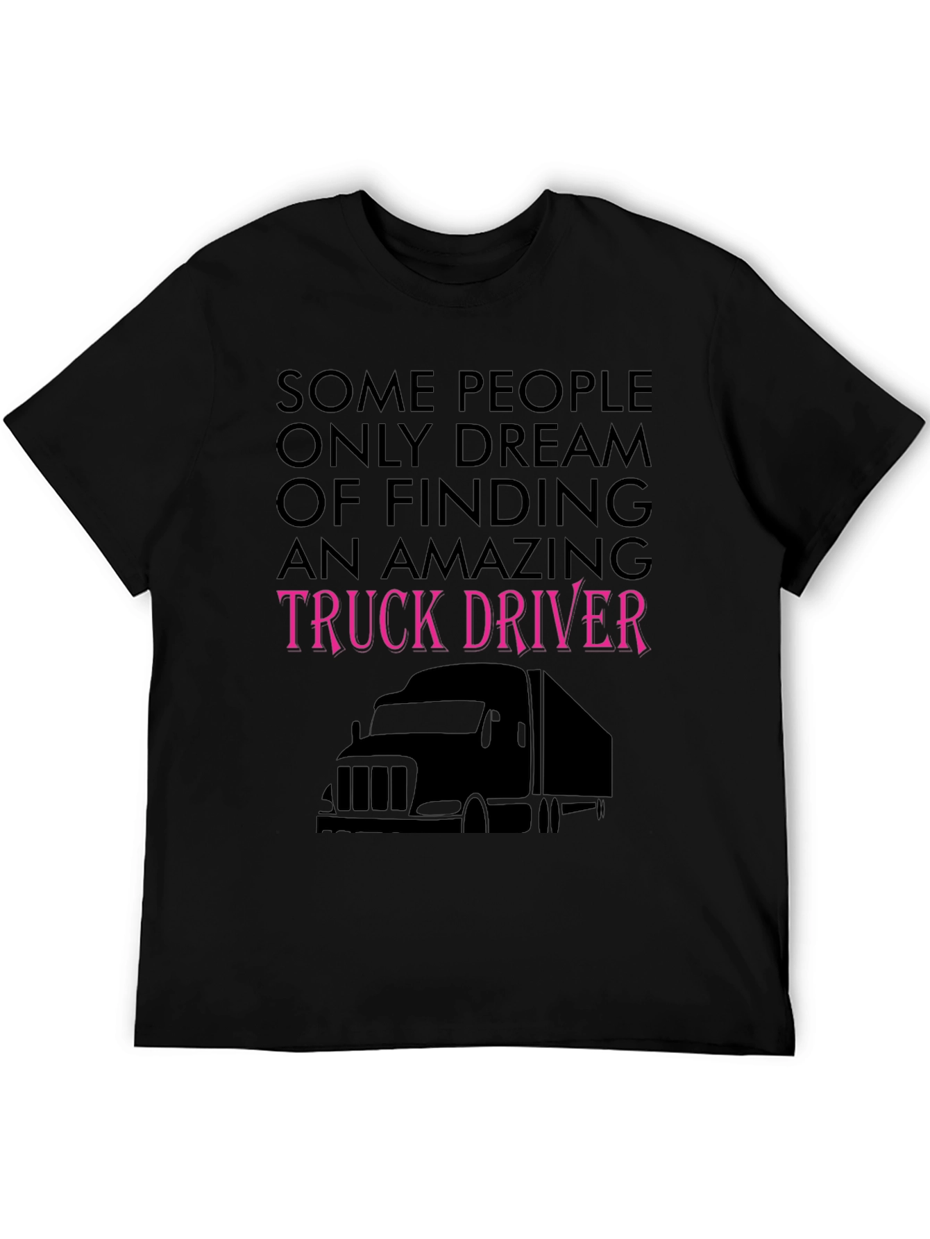 Amazing Truck Driver Tee - Black Novelty T-Shirt