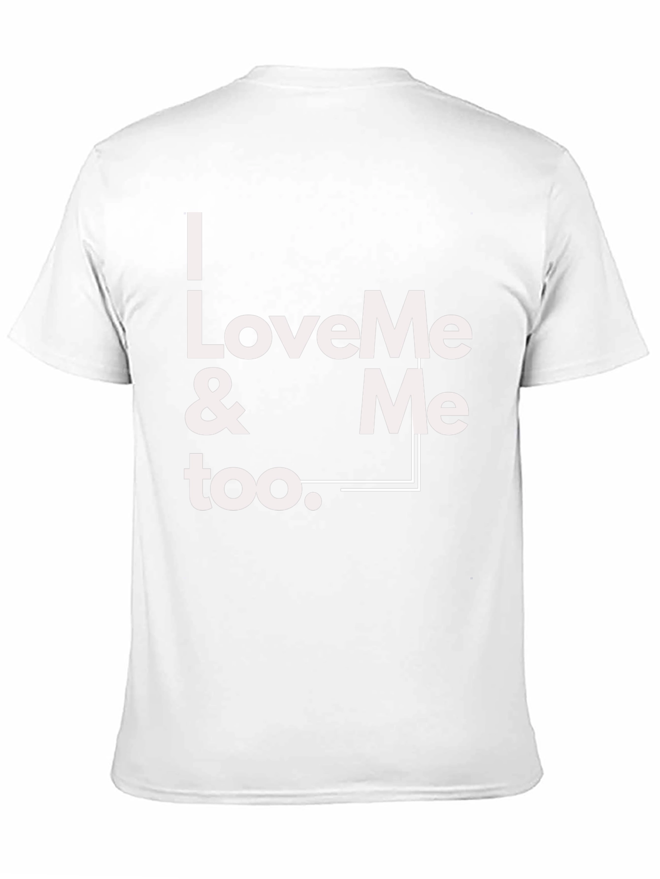 I Love Me & Me Too Graphic T-Shirt