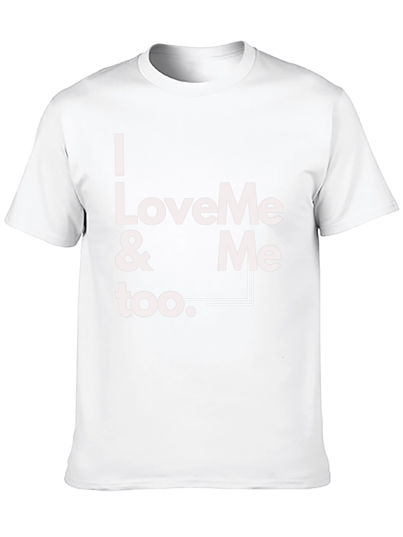 I Love Me & Me Too Graphic T-Shirt